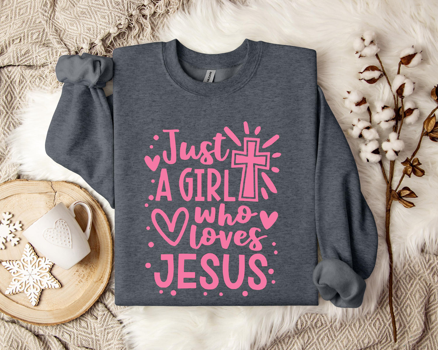 Just A Girl Who loves Jesus Sweatshirt