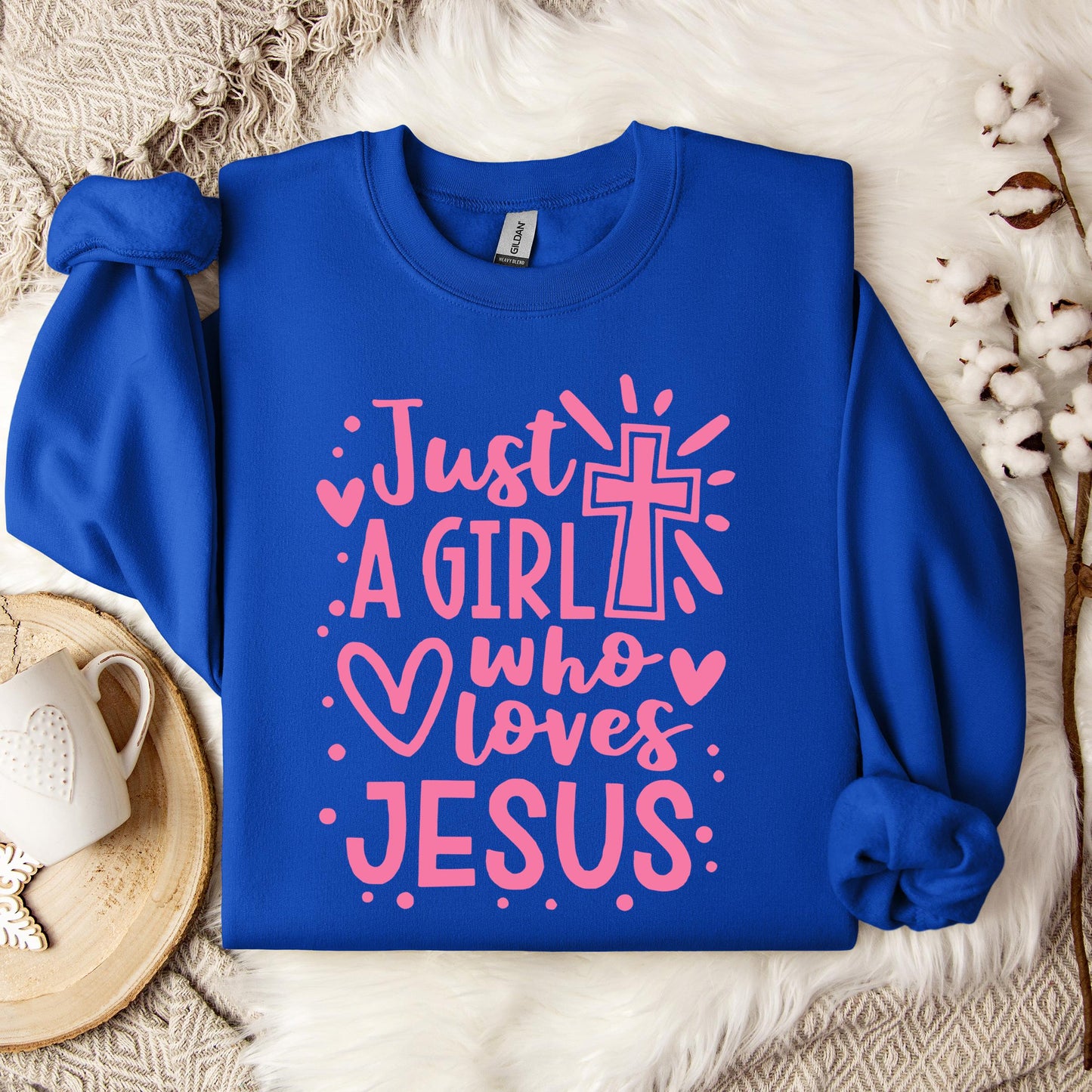 Just A Girl Who loves Jesus Sweatshirt