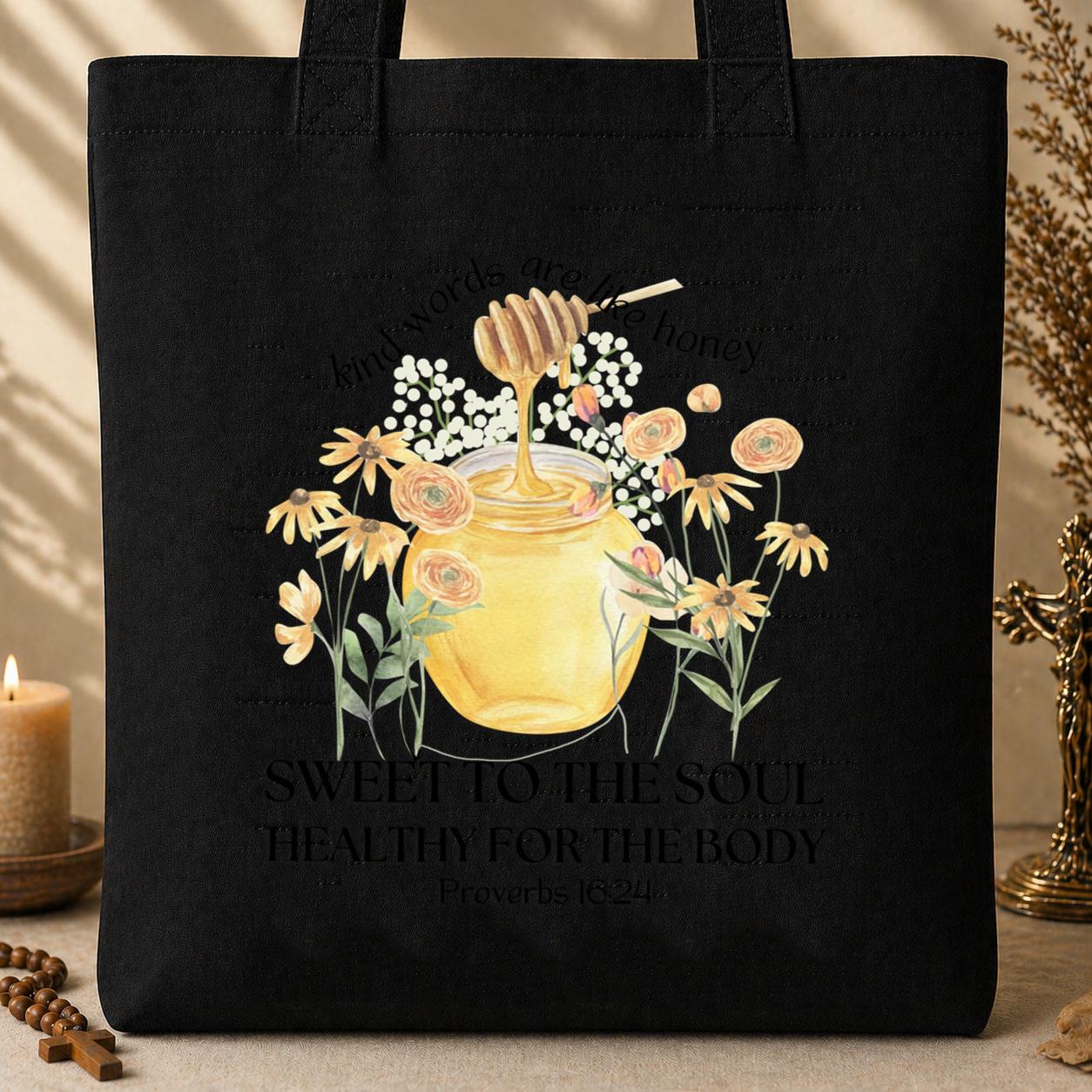 Kind Words Are Like Honey Proverbs 16.24 Tote Bag