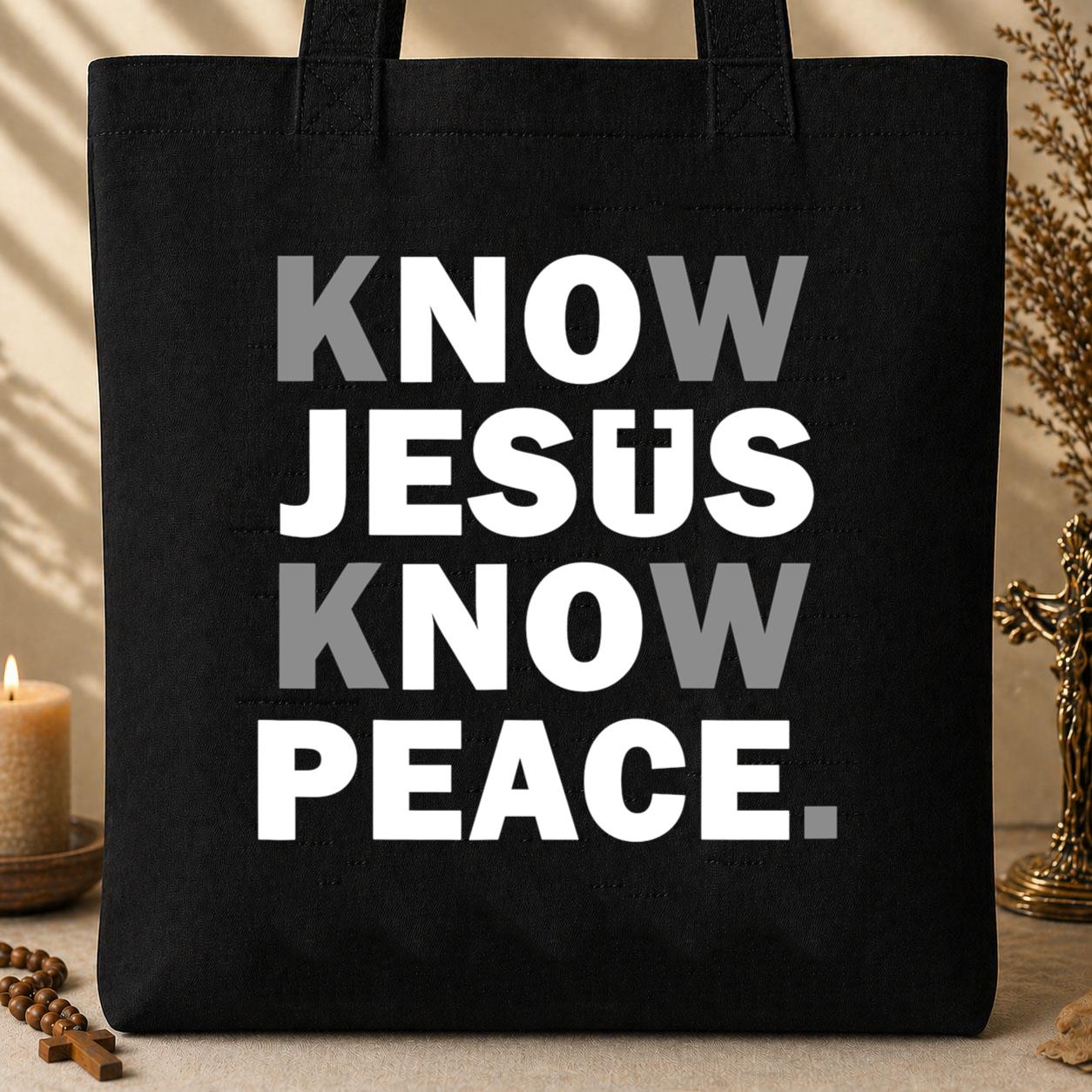 Know Jesus Know Peace 4 Tote Bag