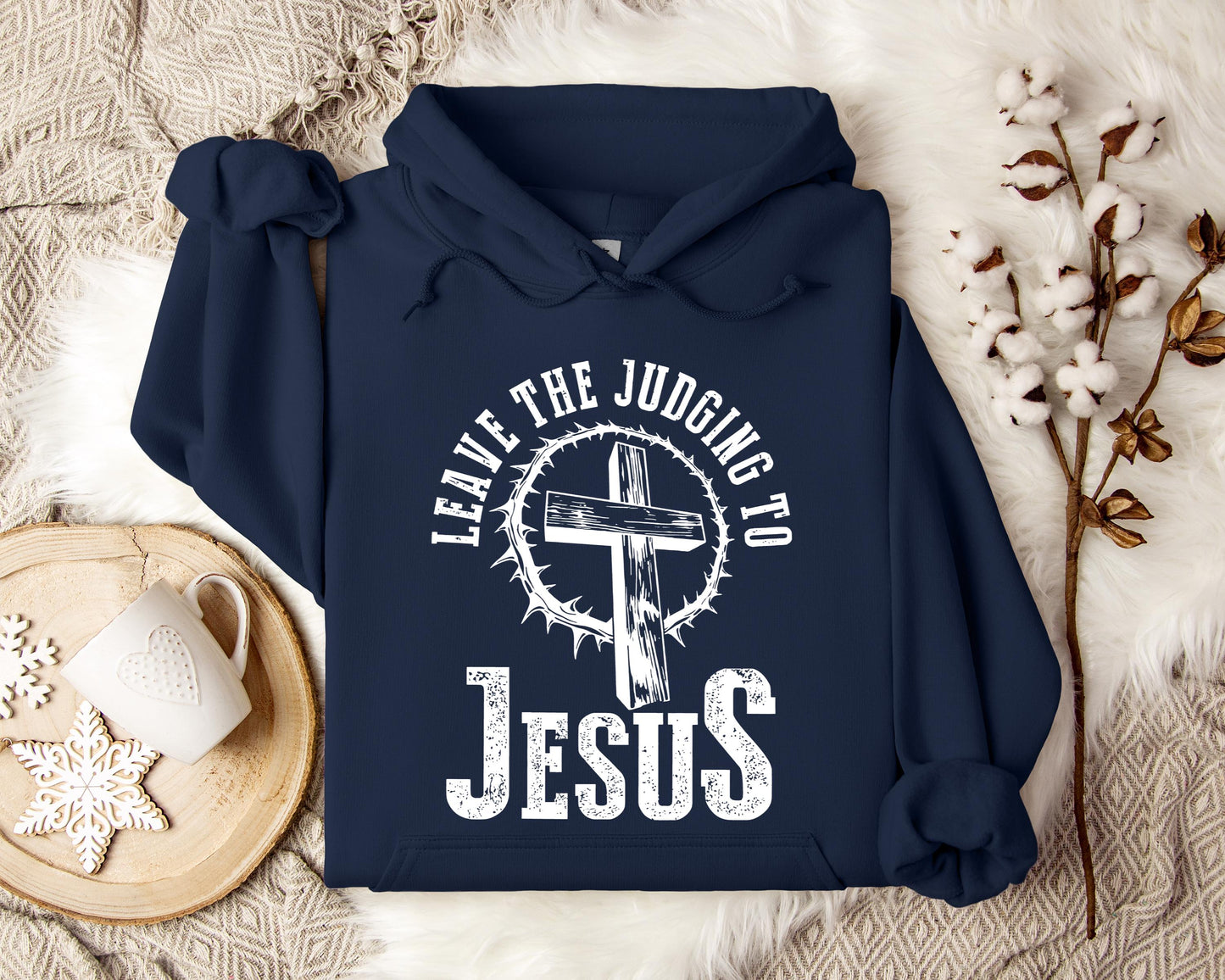 Leave The Judging To Jesus Hoodie