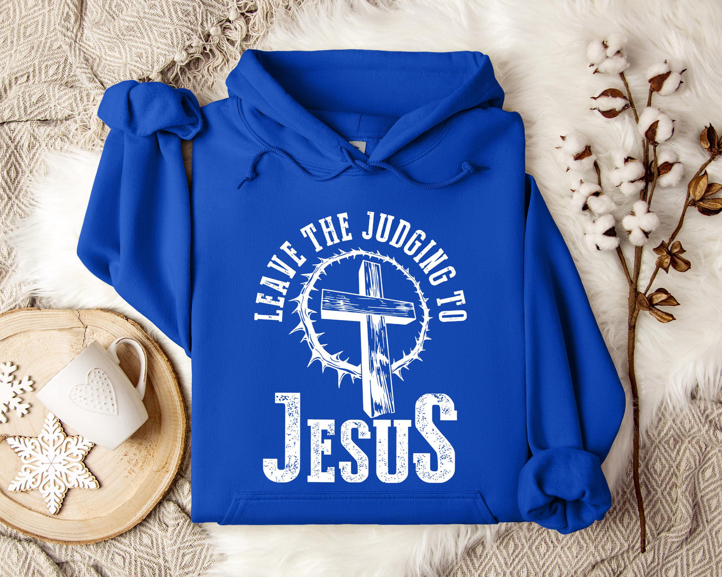 Leave The Judging To Jesus Hoodie