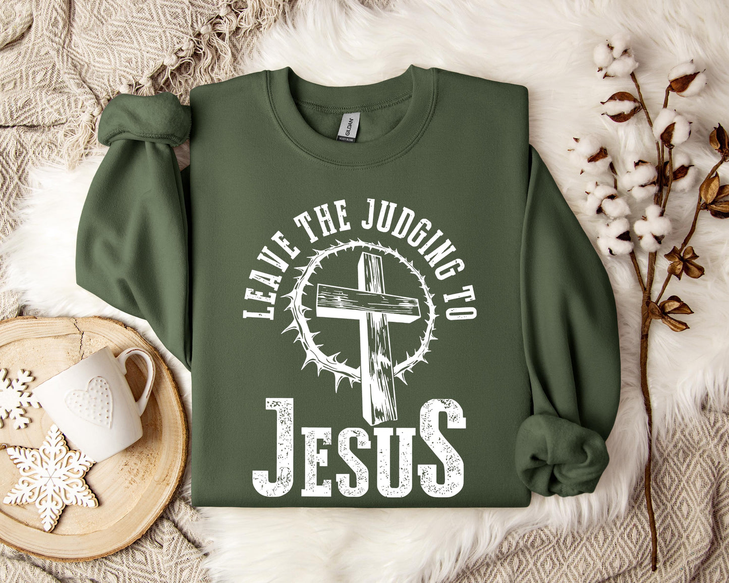 Leave The Judging To Jesus Sweatshirt