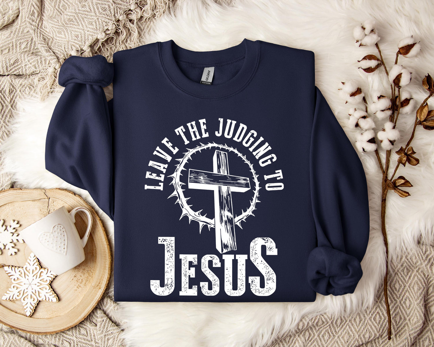 Leave The Judging To Jesus Sweatshirt