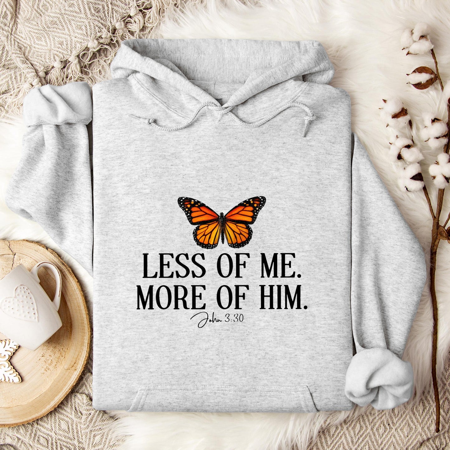 Less Of Me More Of Him John 3.30 Hoodie