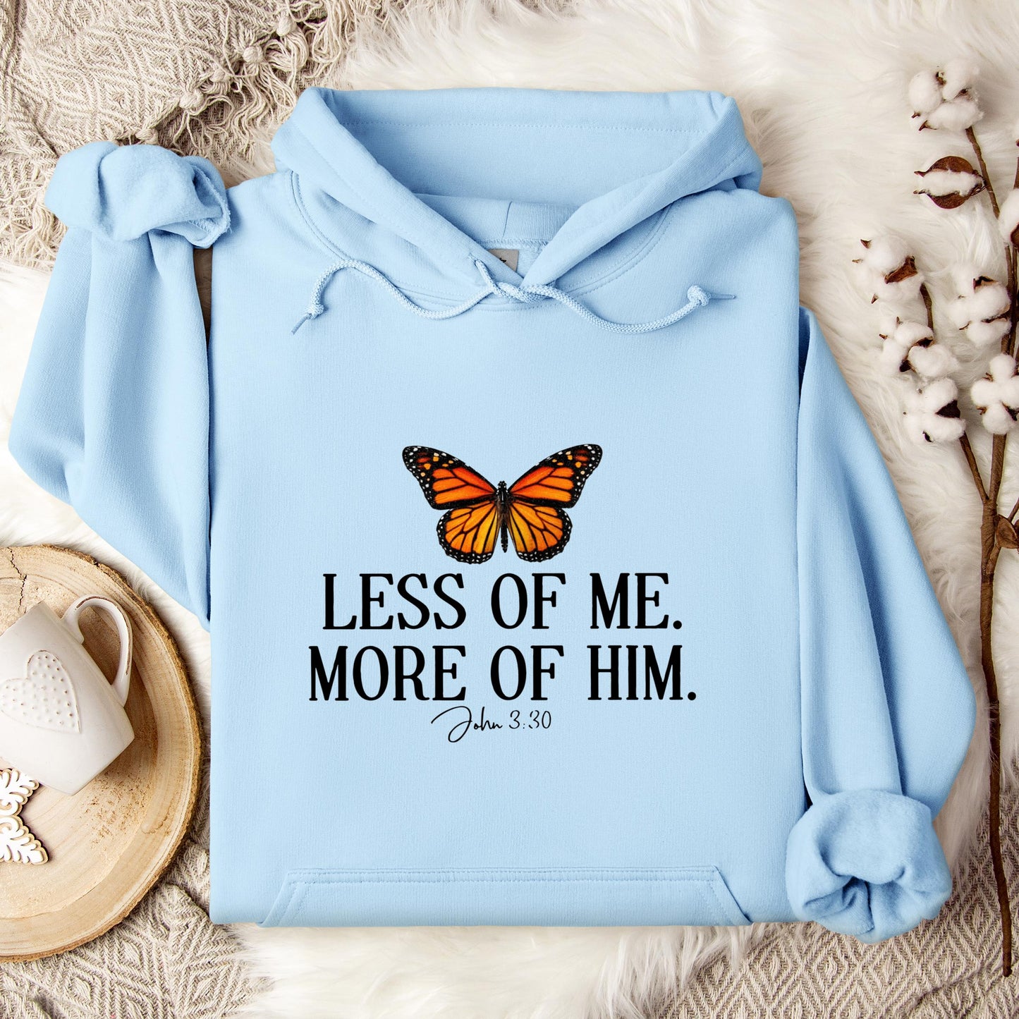 Less Of Me More Of Him John 3.30 Hoodie