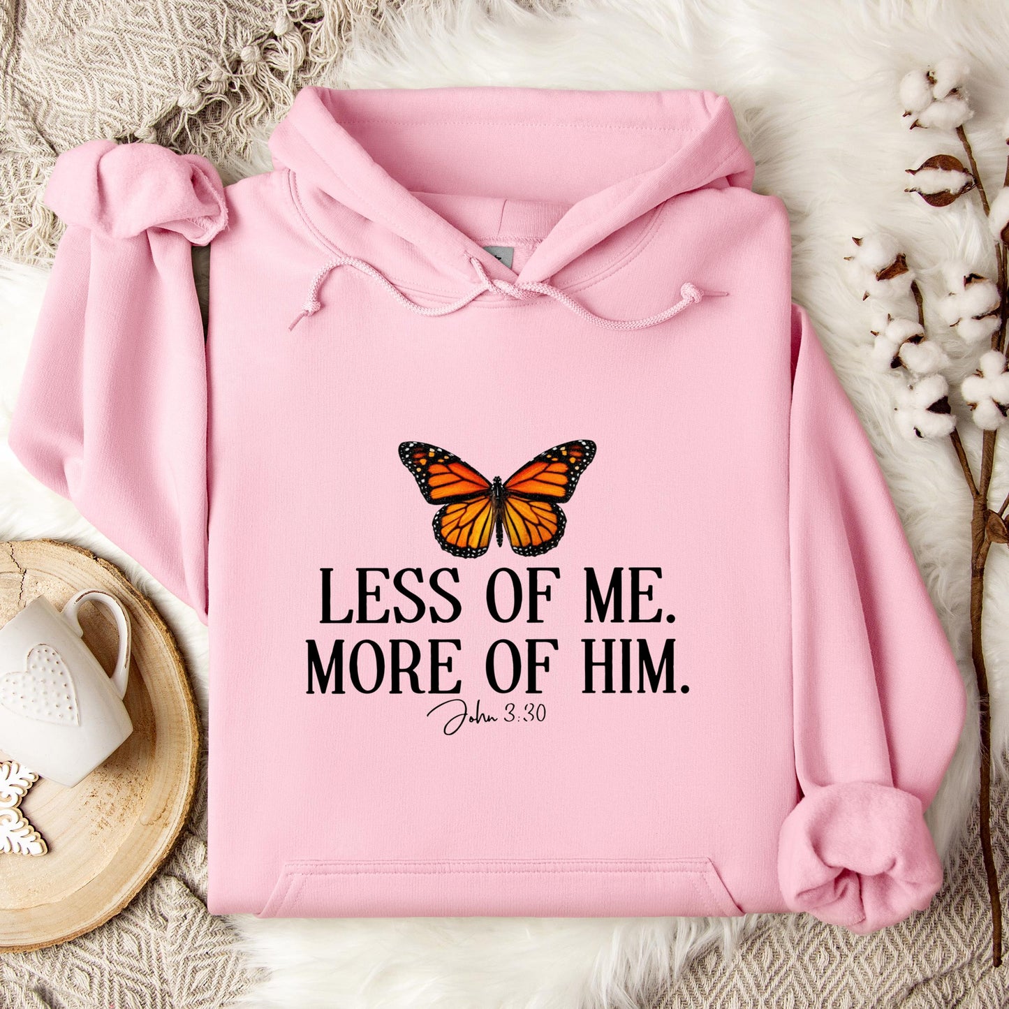 Less Of Me More Of Him John 3.30 Hoodie