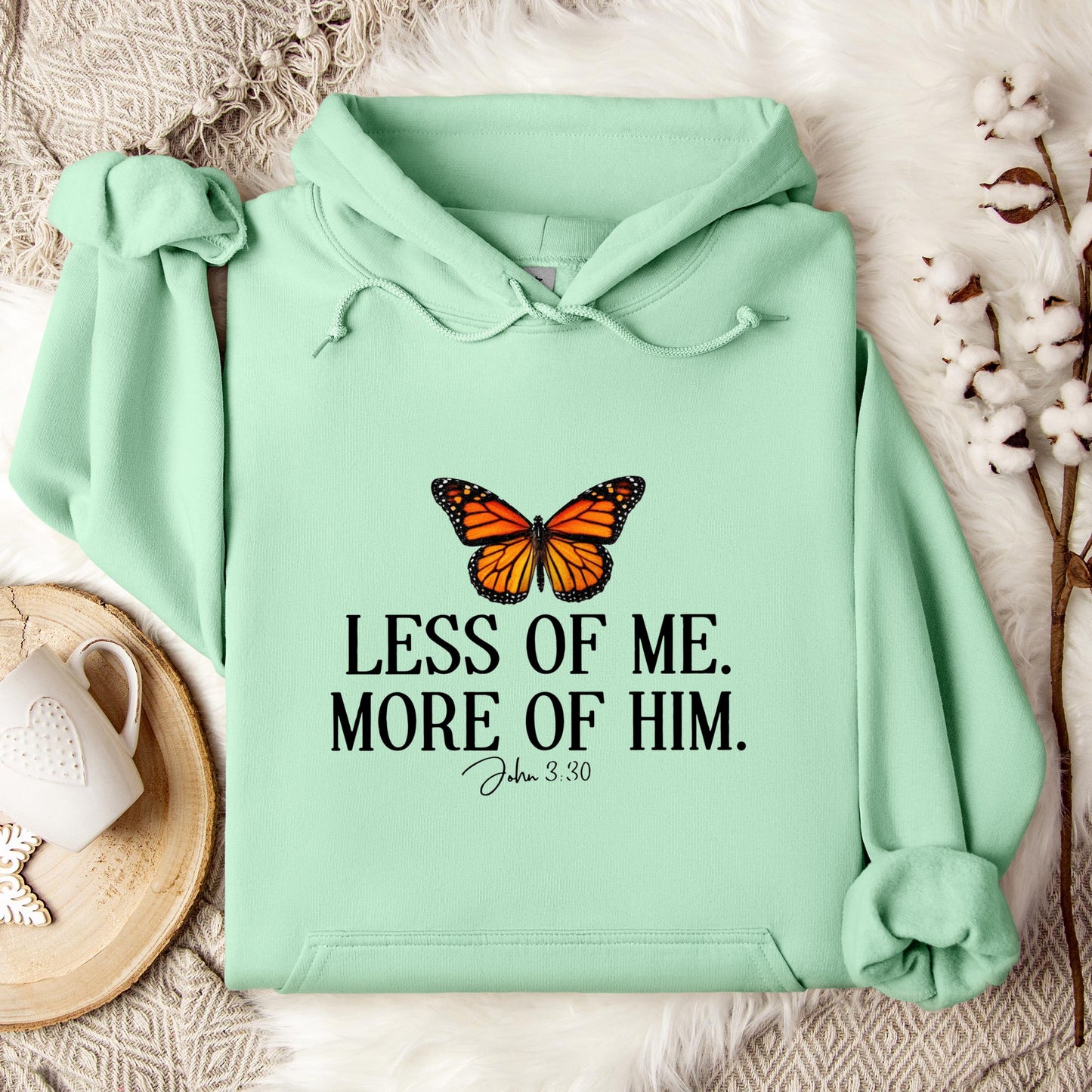 Less Of Me More Of Him John 3.30 Hoodie