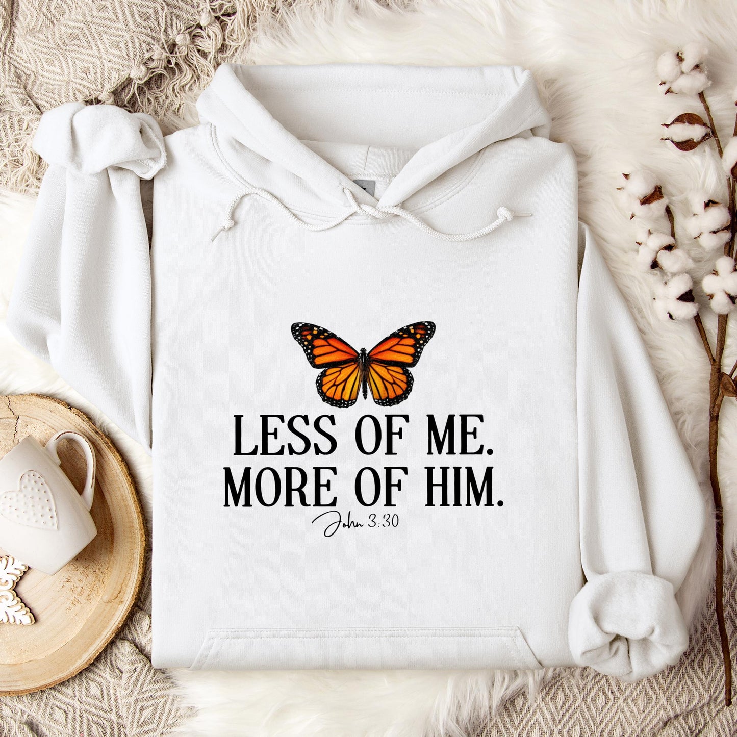 Less Of Me More Of Him John 3.30 Hoodie