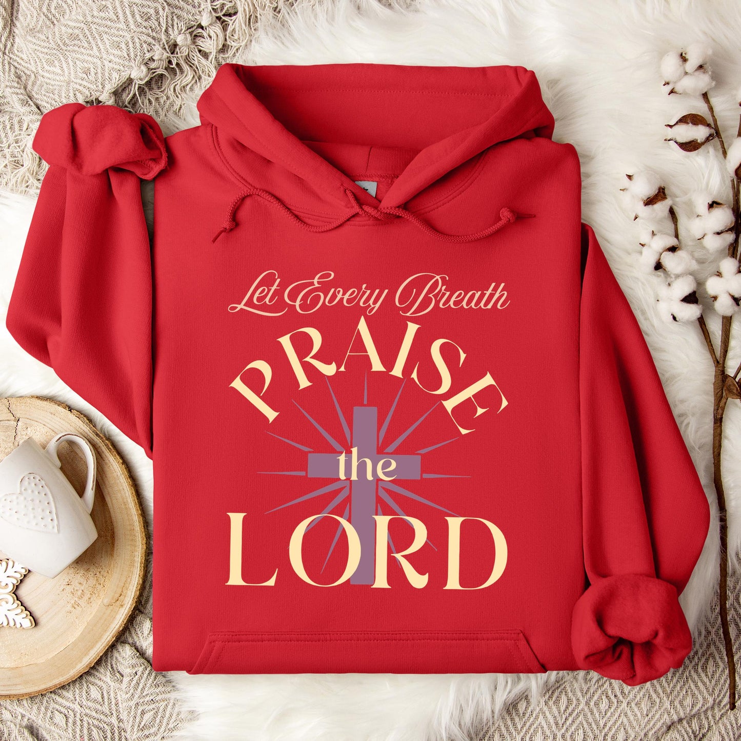 Let Every Breath Praise The Lord Hoodie