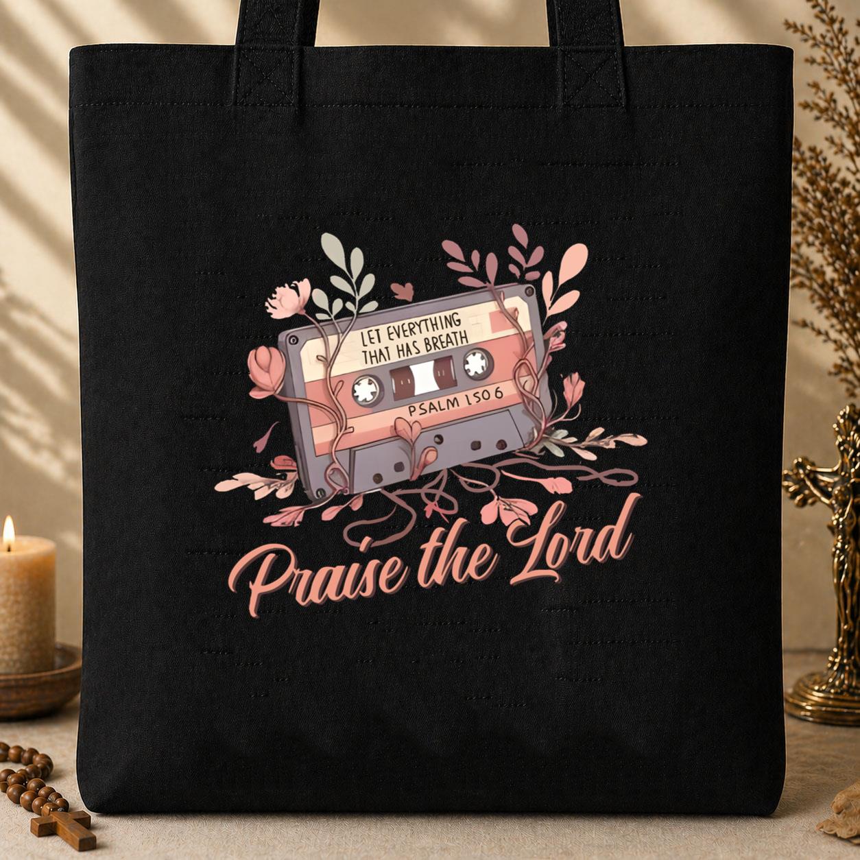 Let Everything That Has Breath Psalm 150.6 Tote Bag