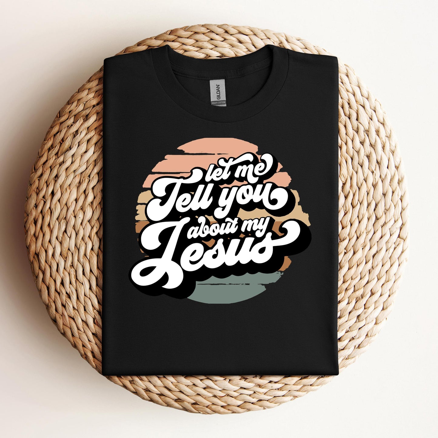 Let Me Tell You About My Jesus