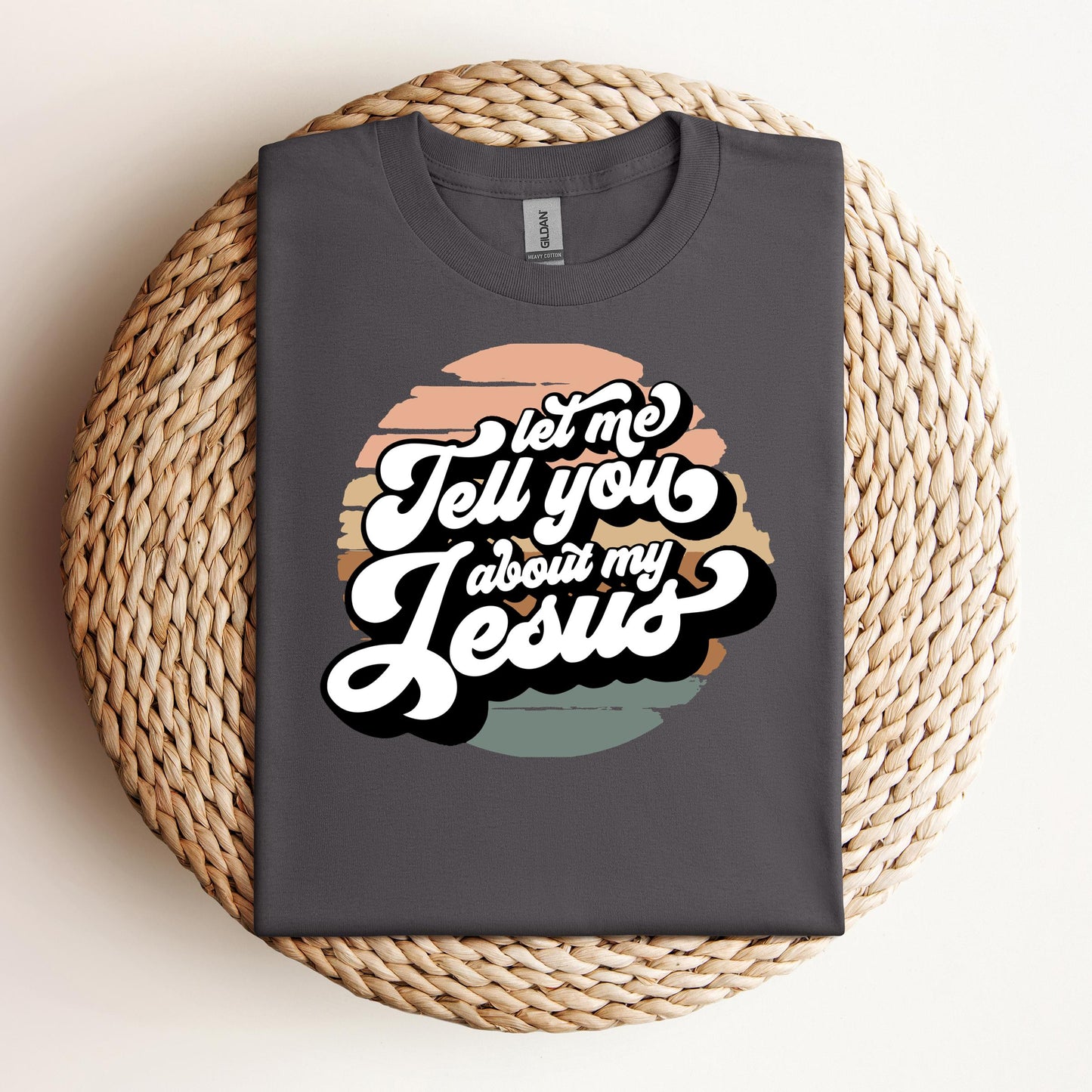 Let Me Tell You About My Jesus