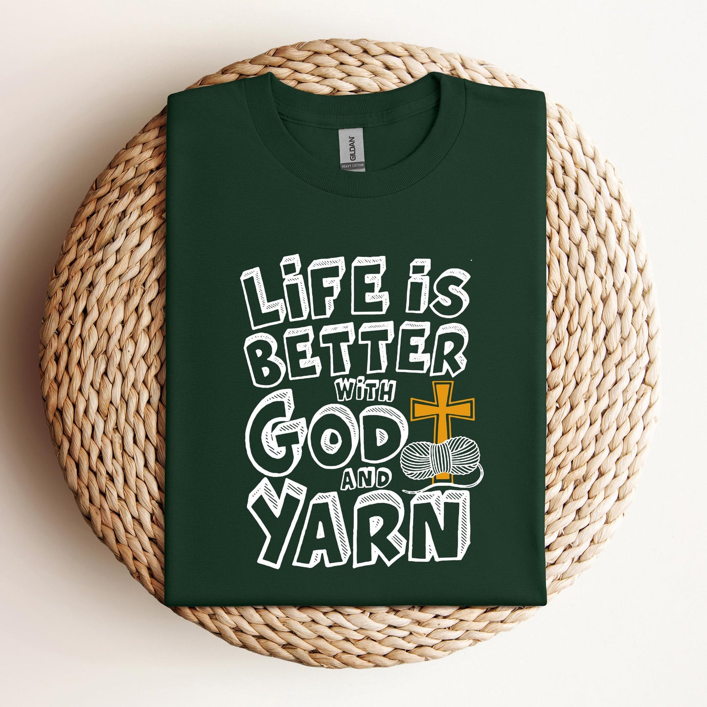 Life Is Better With God And Yarn