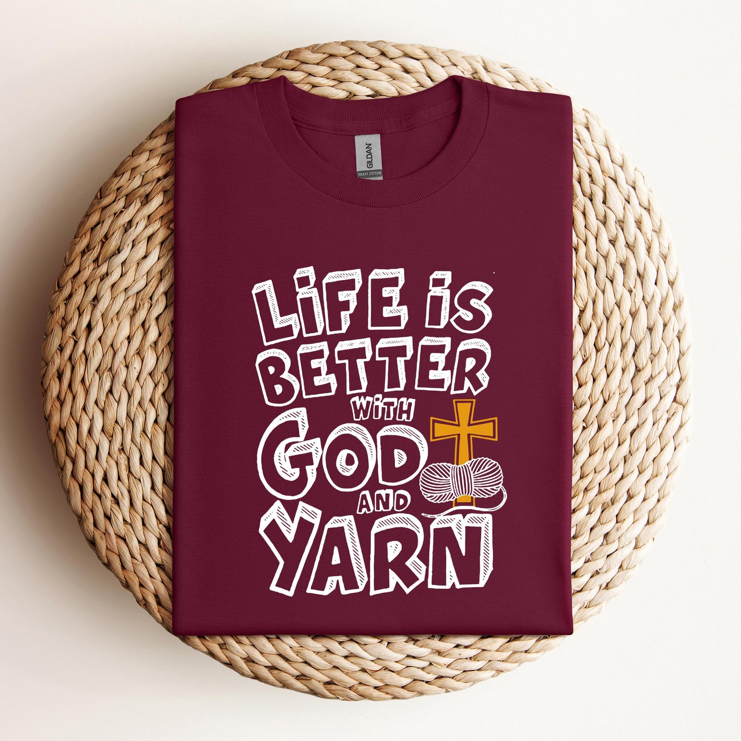 Life Is Better With God And Yarn