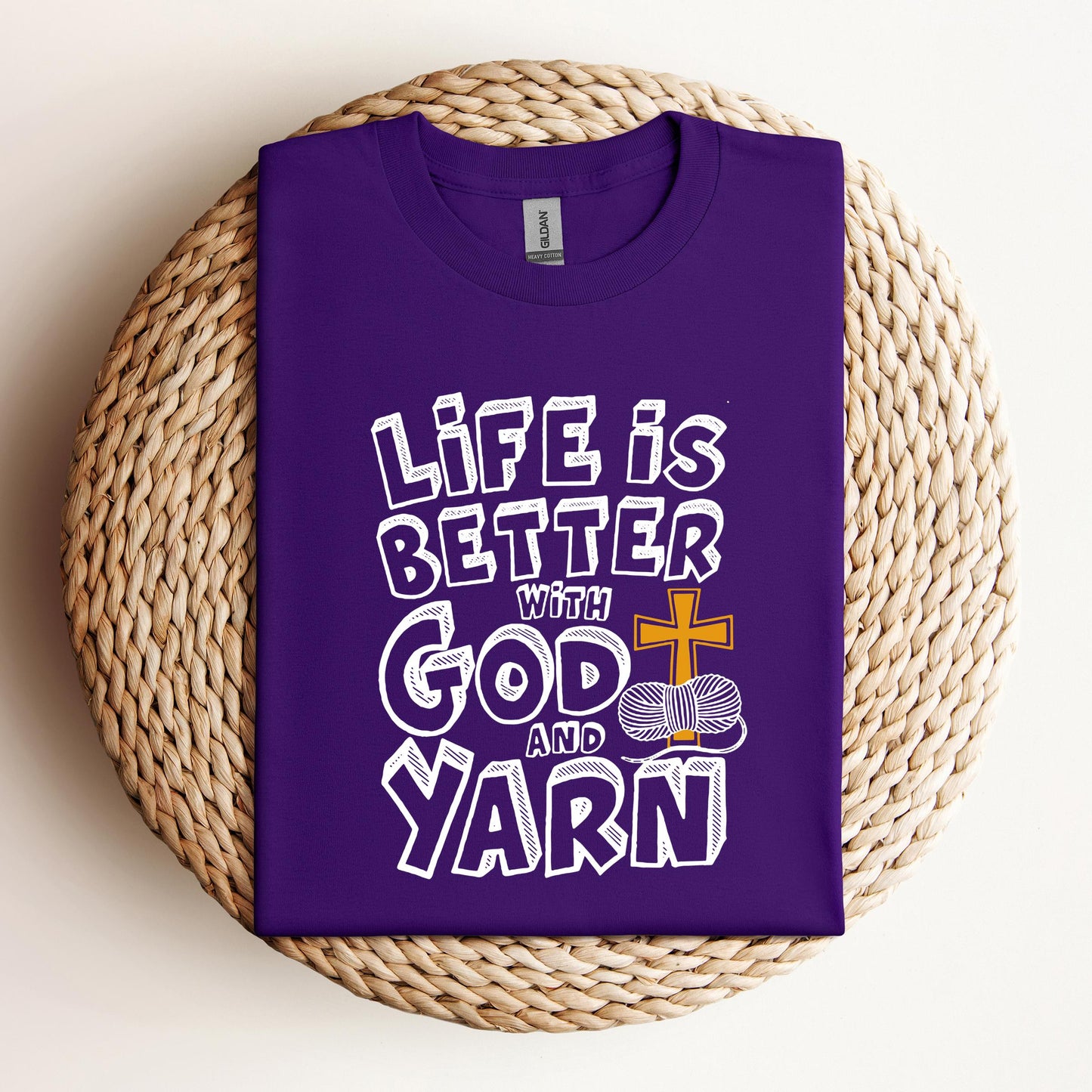 Life Is Better With God And Yarn