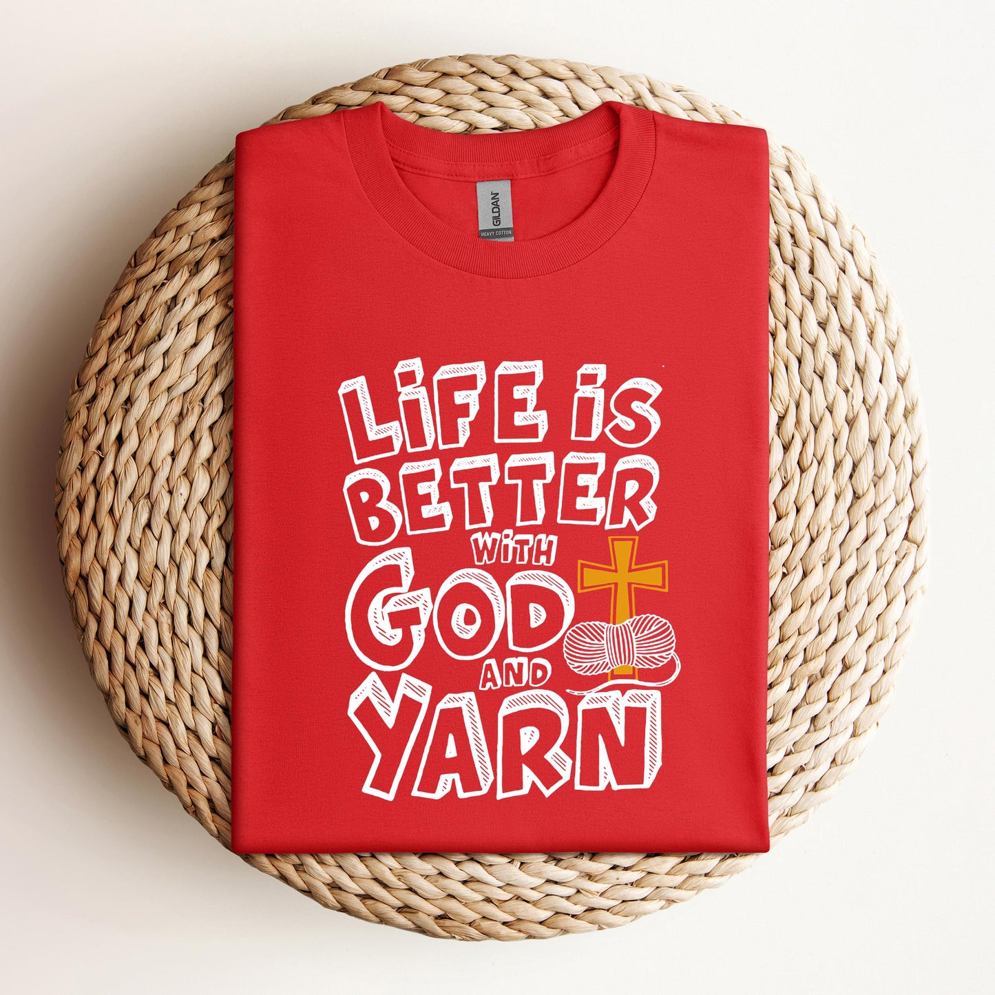 Life Is Better With God And Yarn