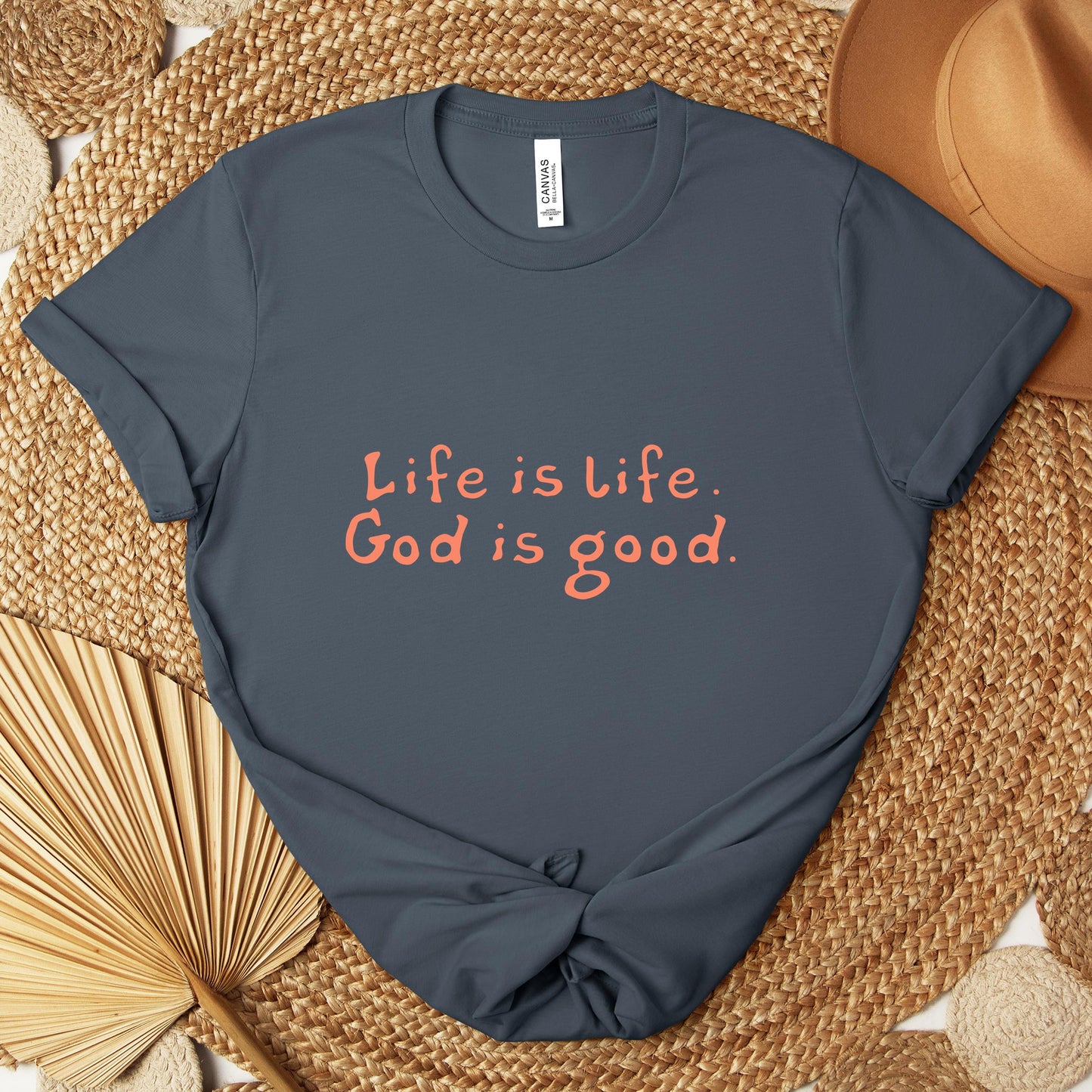 Life Is Life God Is Good Premium T-shirt