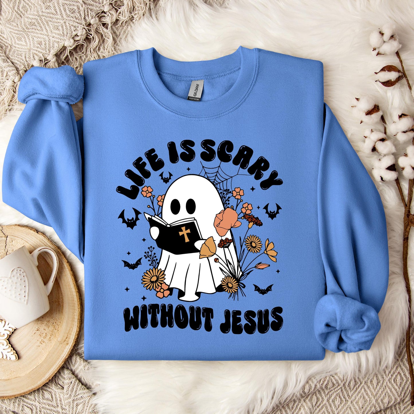 Life Is Scary Without Jesus 01 Sweatshirt