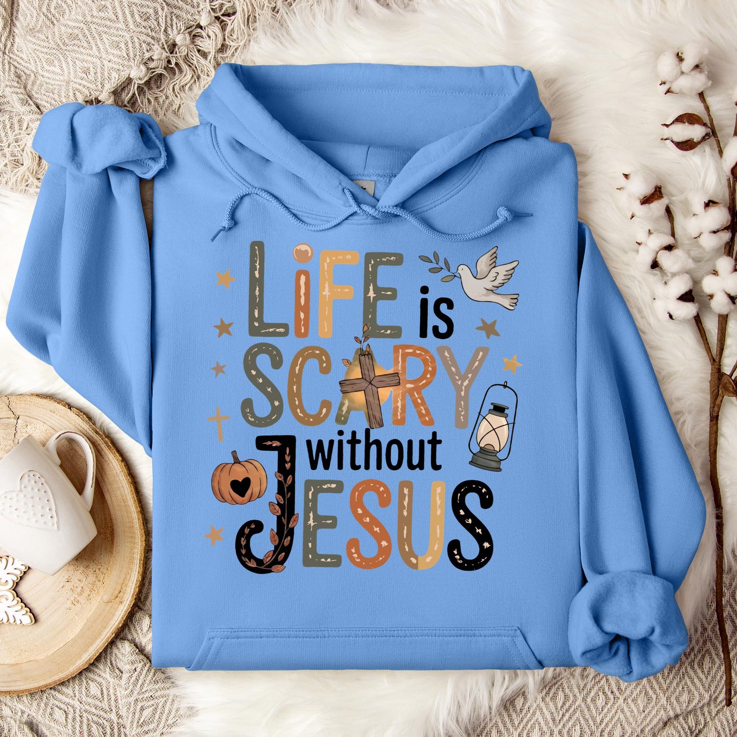 Life Is Scary Without Jesus 02 Hoodie