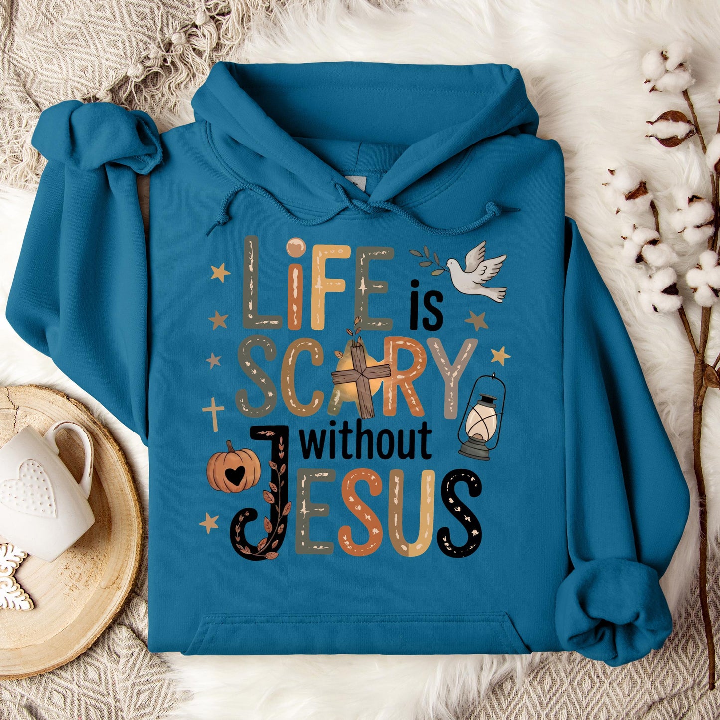 Life Is Scary Without Jesus 02 Hoodie