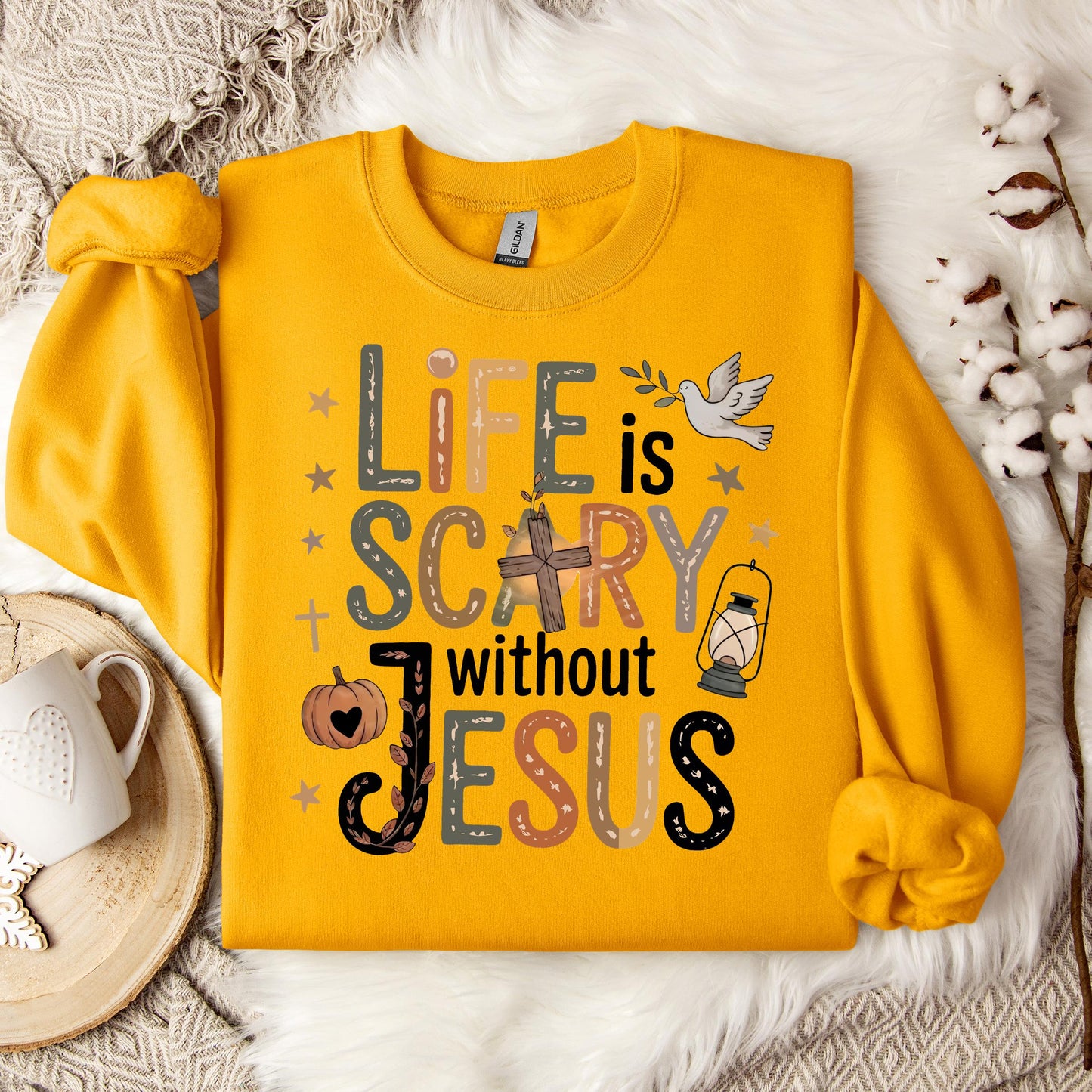 Life Is Scary Without Jesus 02 Sweatshirt