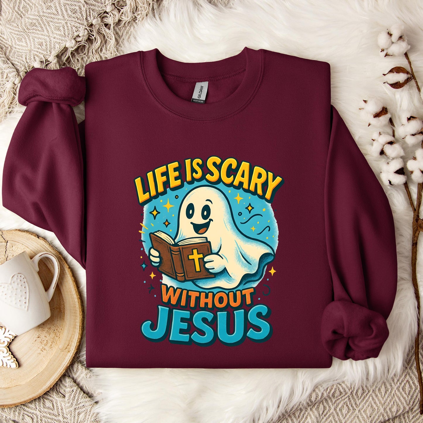 Life Is Scary Without Jesus 05 Sweatshirt