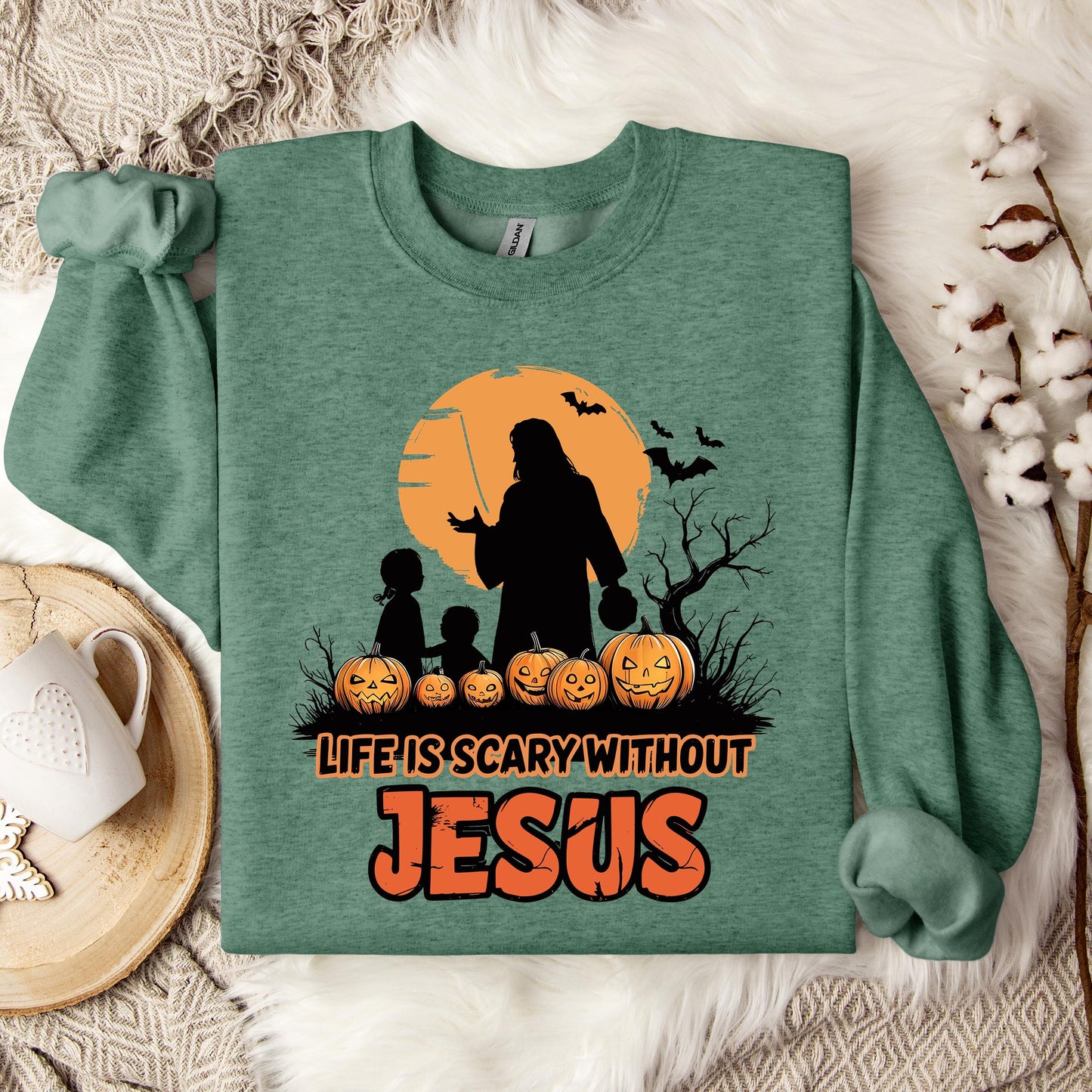 Life Is Scary Without Jesus 06 Sweatshirt