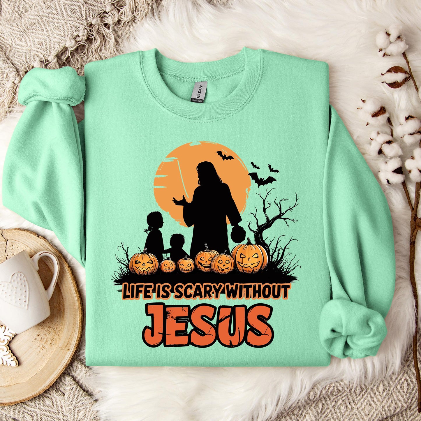 Life Is Scary Without Jesus 06 Sweatshirt