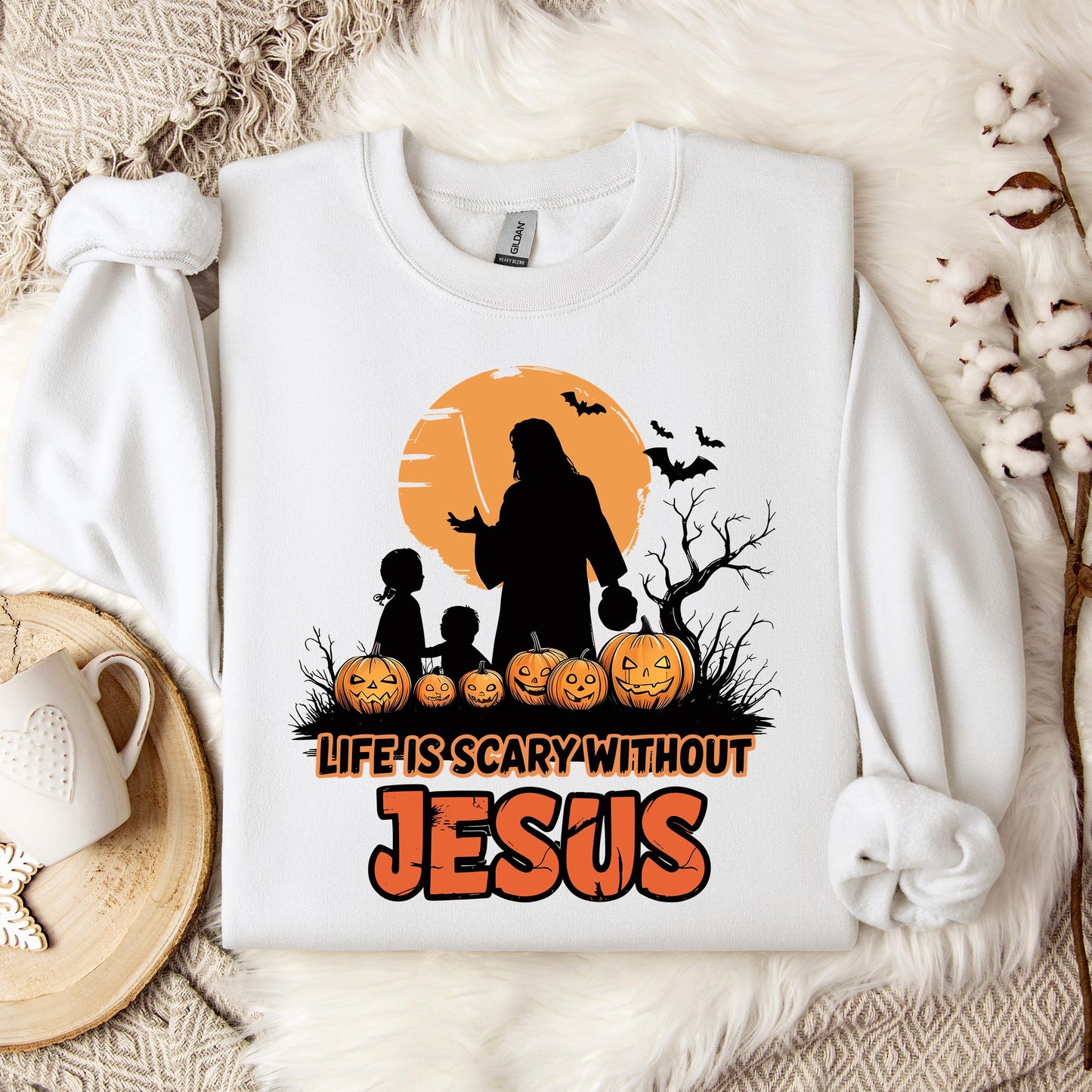 Life Is Scary Without Jesus 06 Sweatshirt