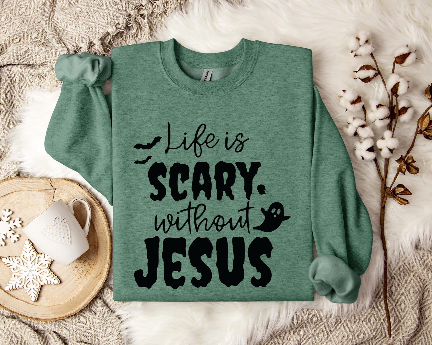 Life Is Scary Without Jesus Sweatshirt