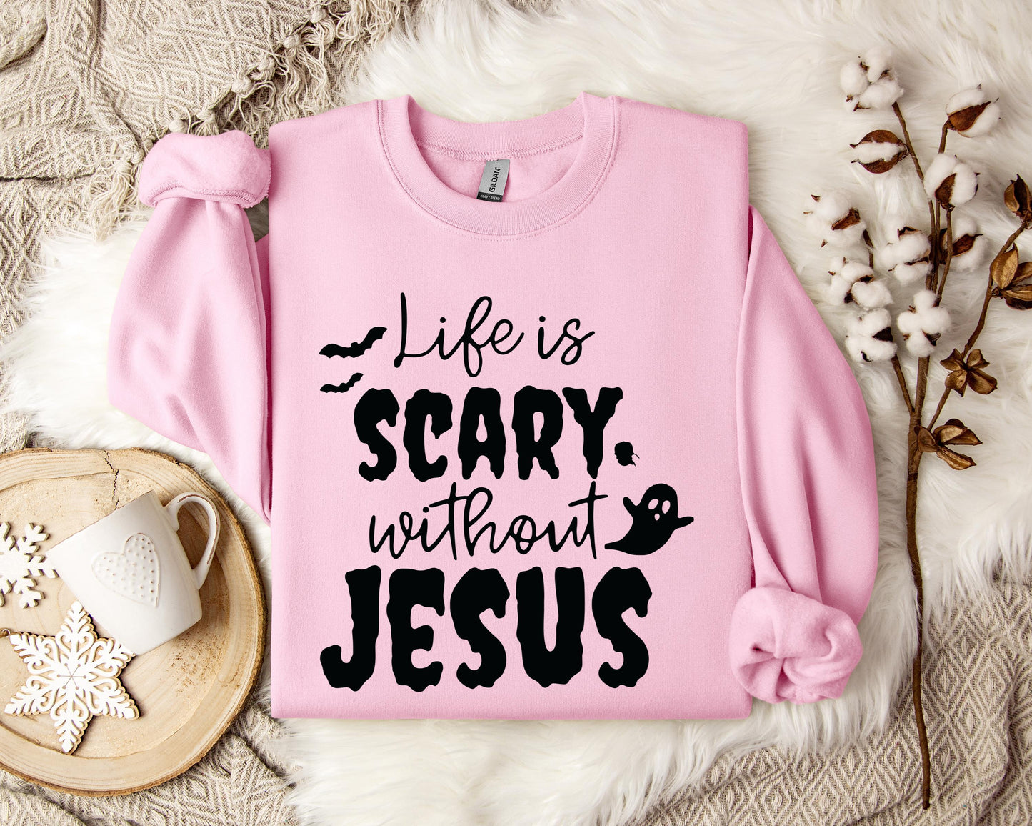Life Is Scary Without Jesus Sweatshirt