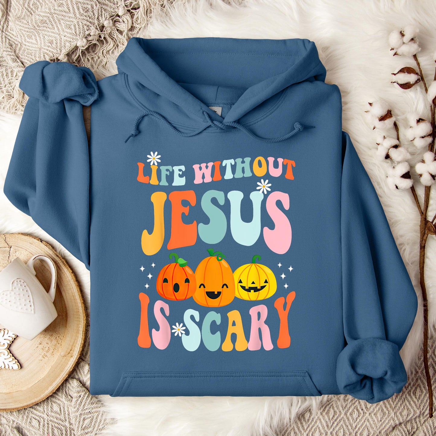 Life Without Jesus Is Scary 03 Hoodie