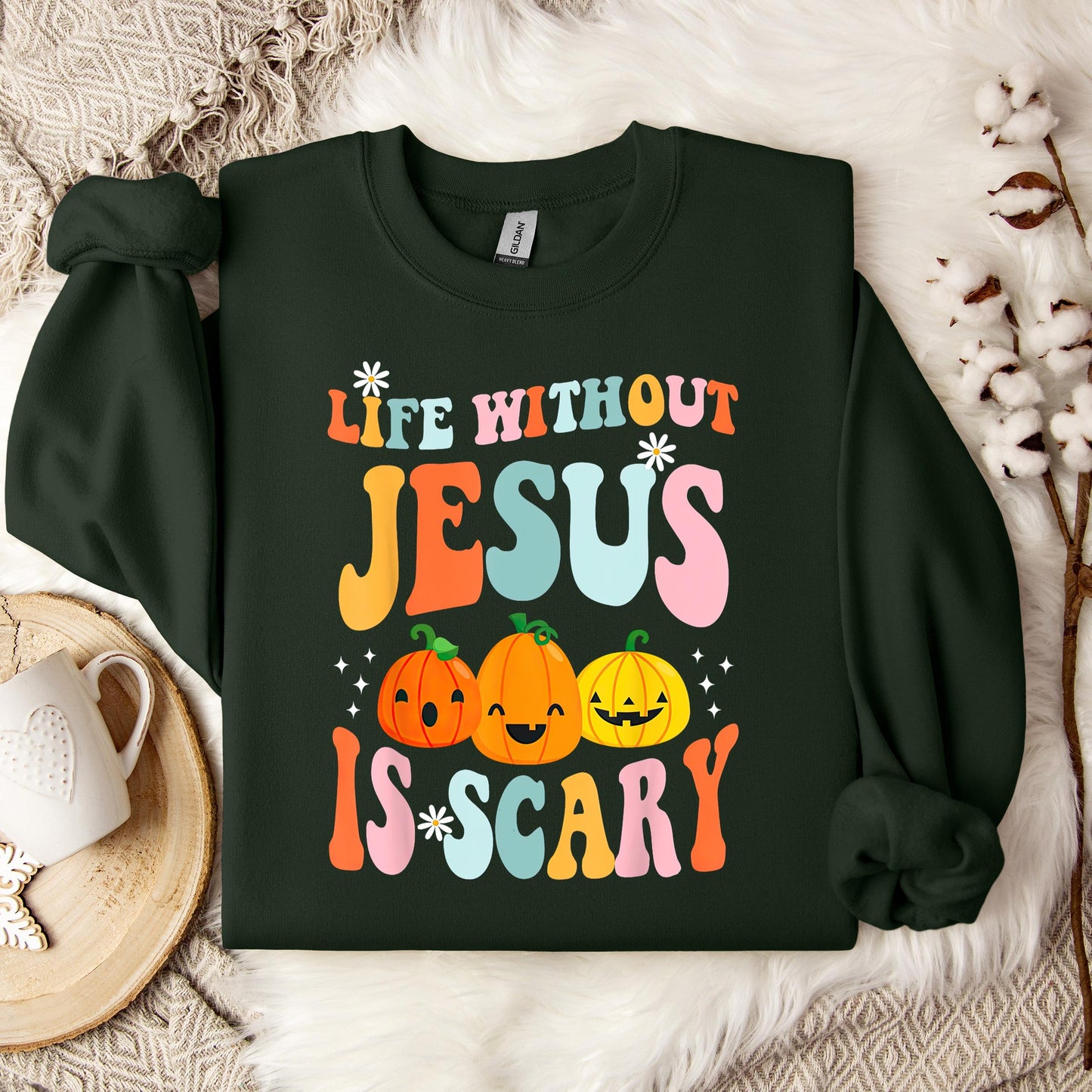 Life Without Jesus Is Scary 03 Sweatshirt