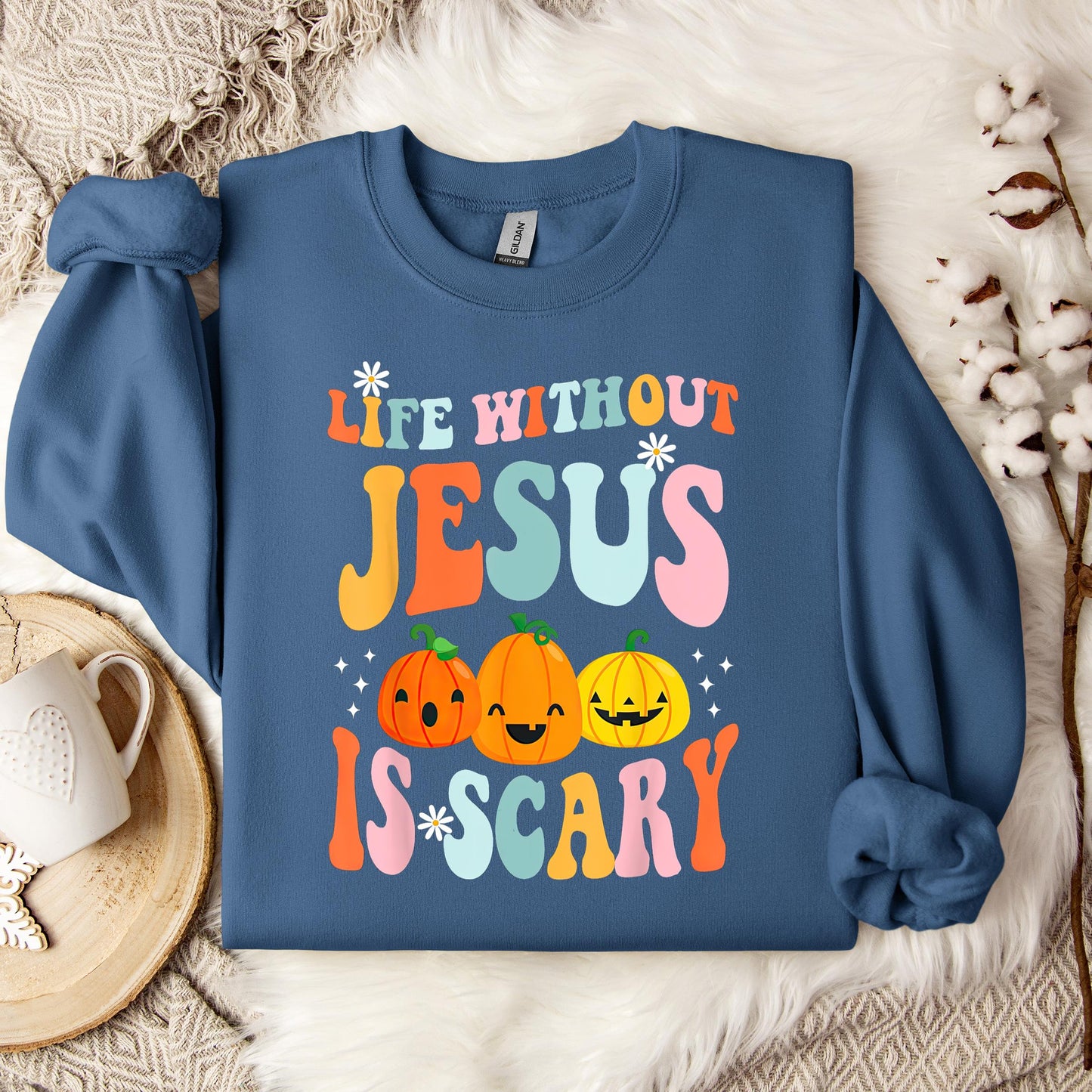 Life Without Jesus Is Scary 03 Sweatshirt