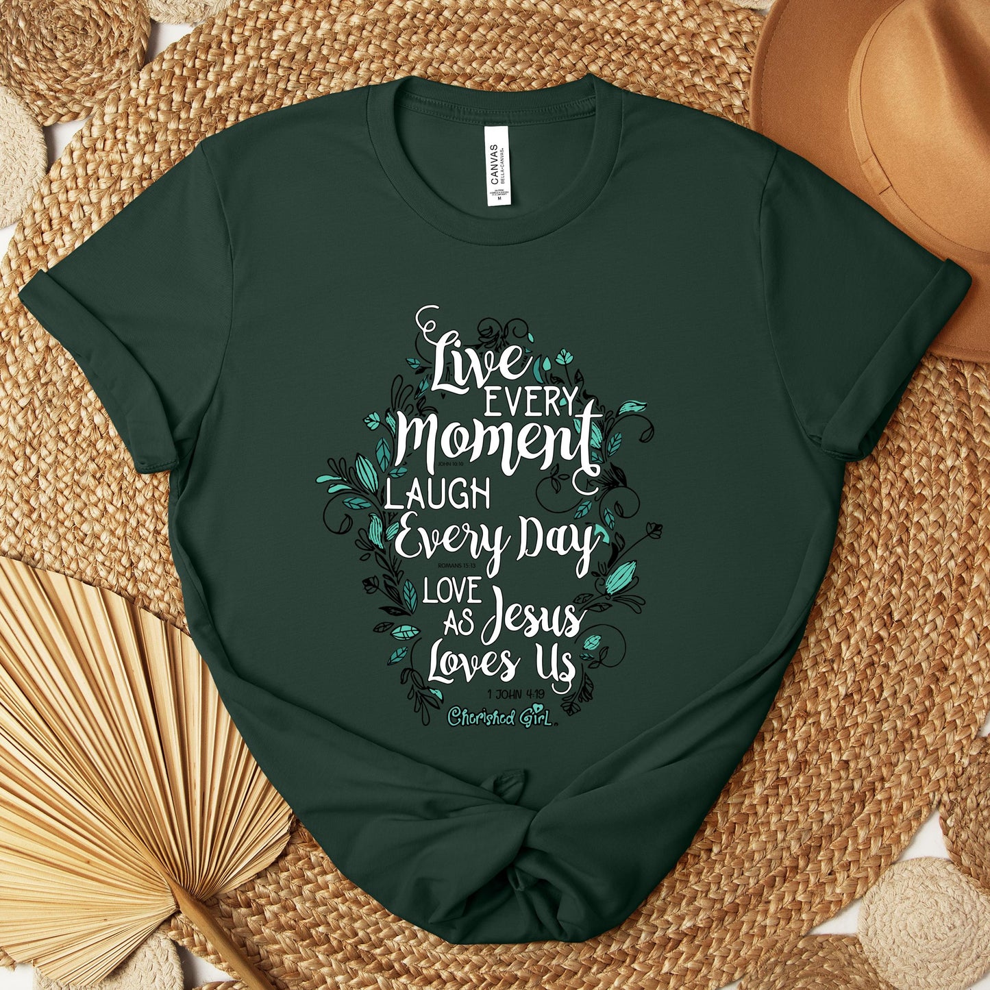 Live Every Moment Laugh Every Day Love As Jesus Loves Us John 10.10 Romans 15.13 1 John 4.19 Premium