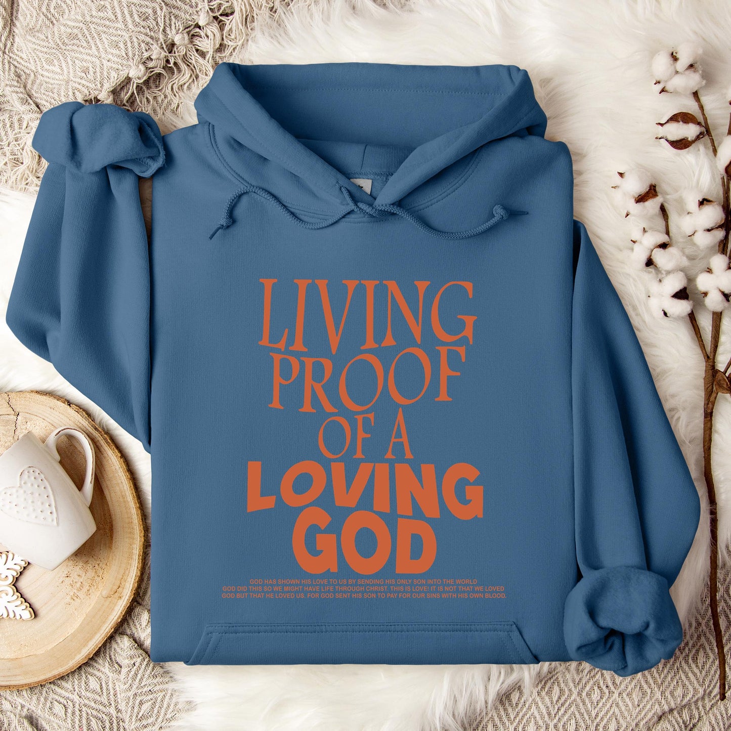 Living Proof Of A Loving God Hoodie