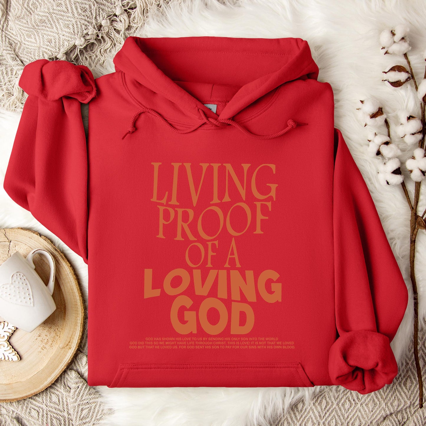 Living Proof Of A Loving God Hoodie