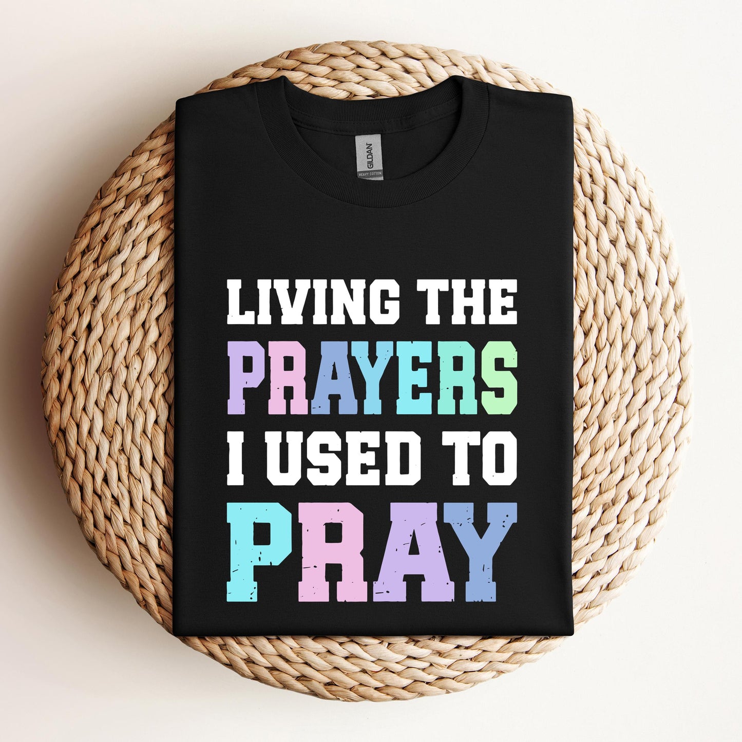 Living The Prayers I Used To Pray