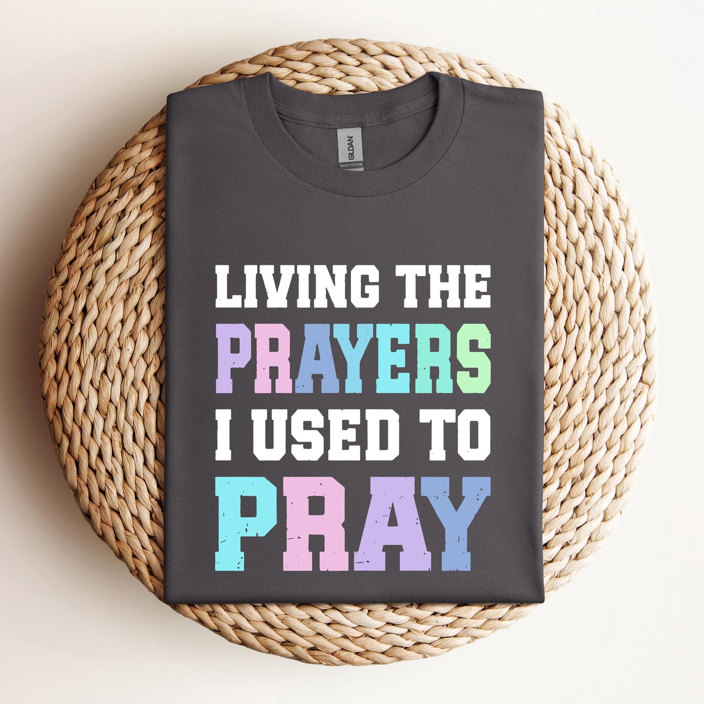 Living The Prayers I Used To Pray