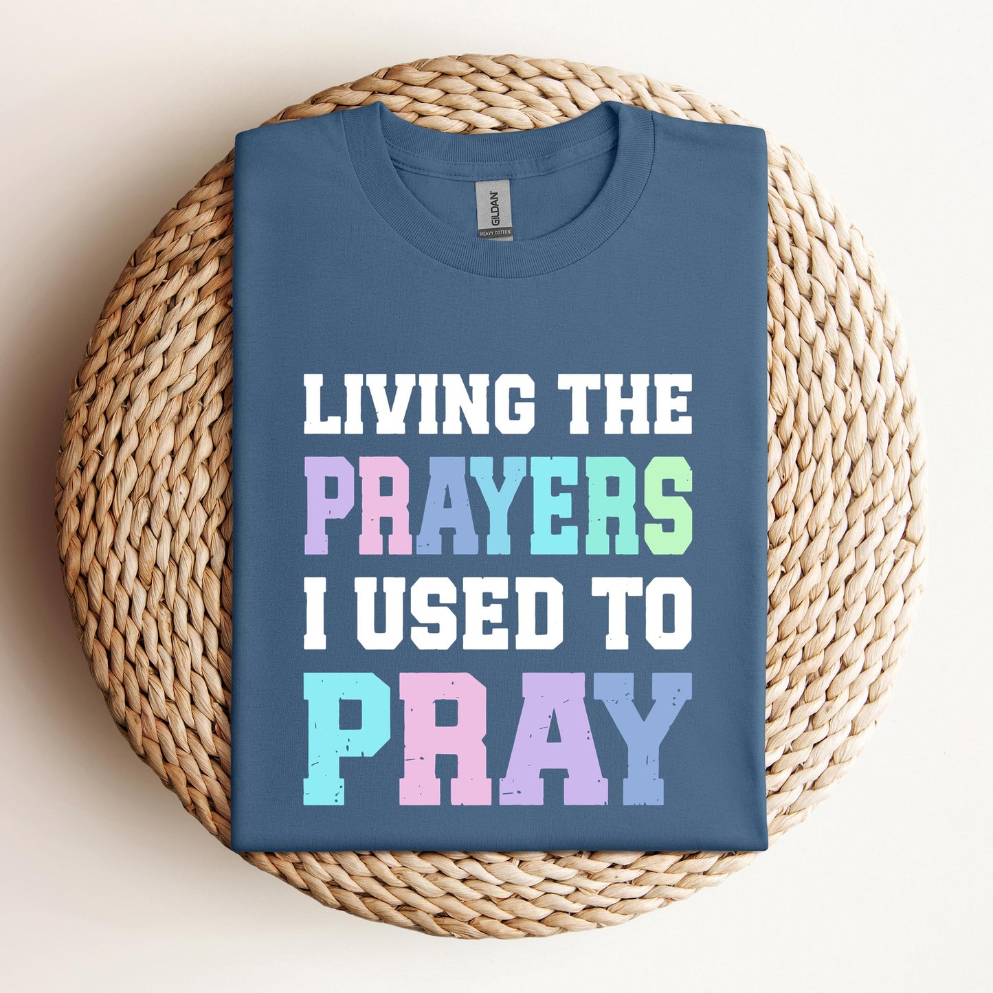 Living The Prayers I Used To Pray