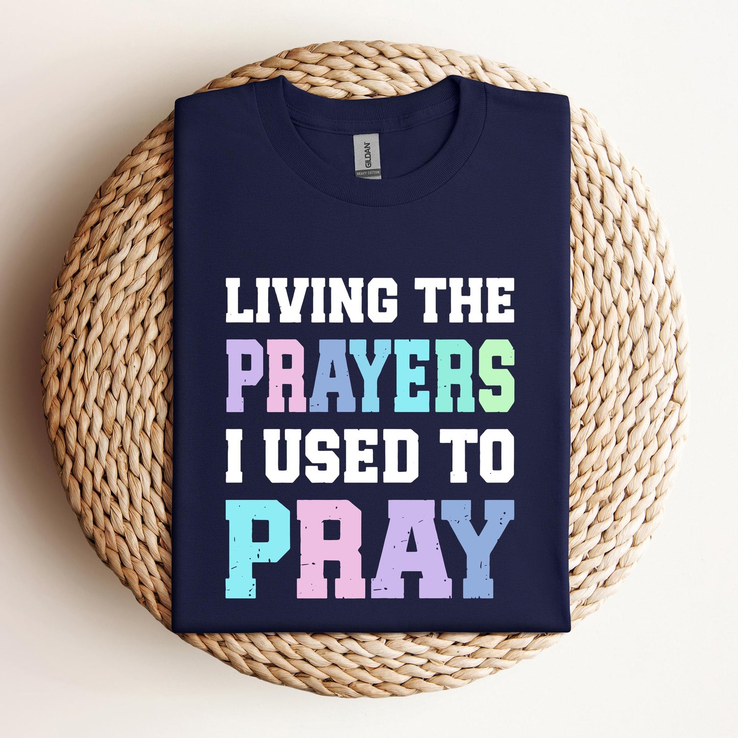 Living The Prayers I Used To Pray