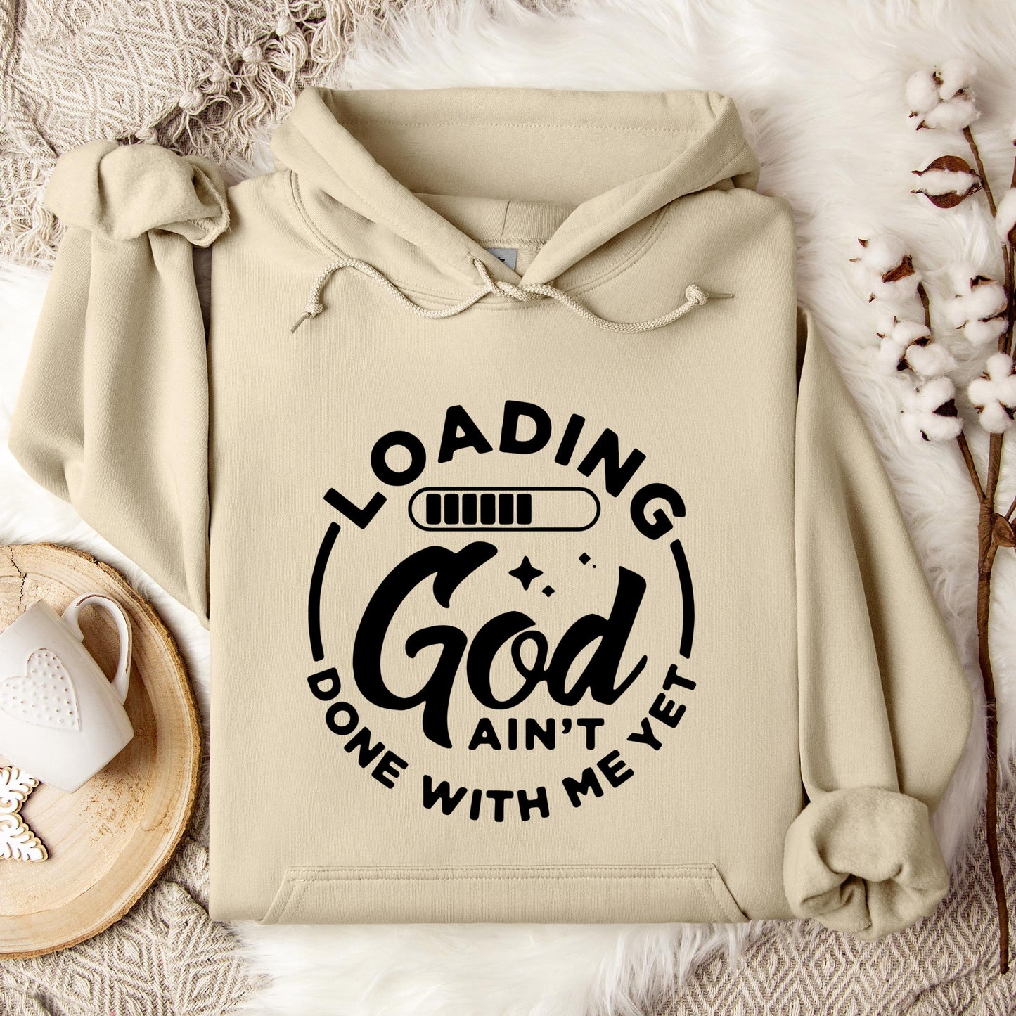 Loading God Ain't Done With Me Yet Hoodie