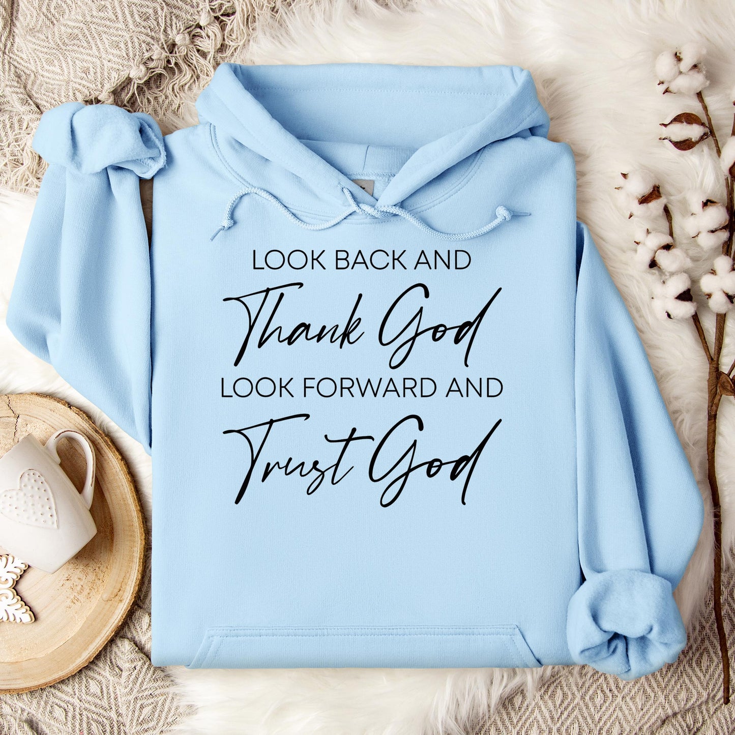 Look Back And Thank God Look Forward And Trust God 01 Hoodie