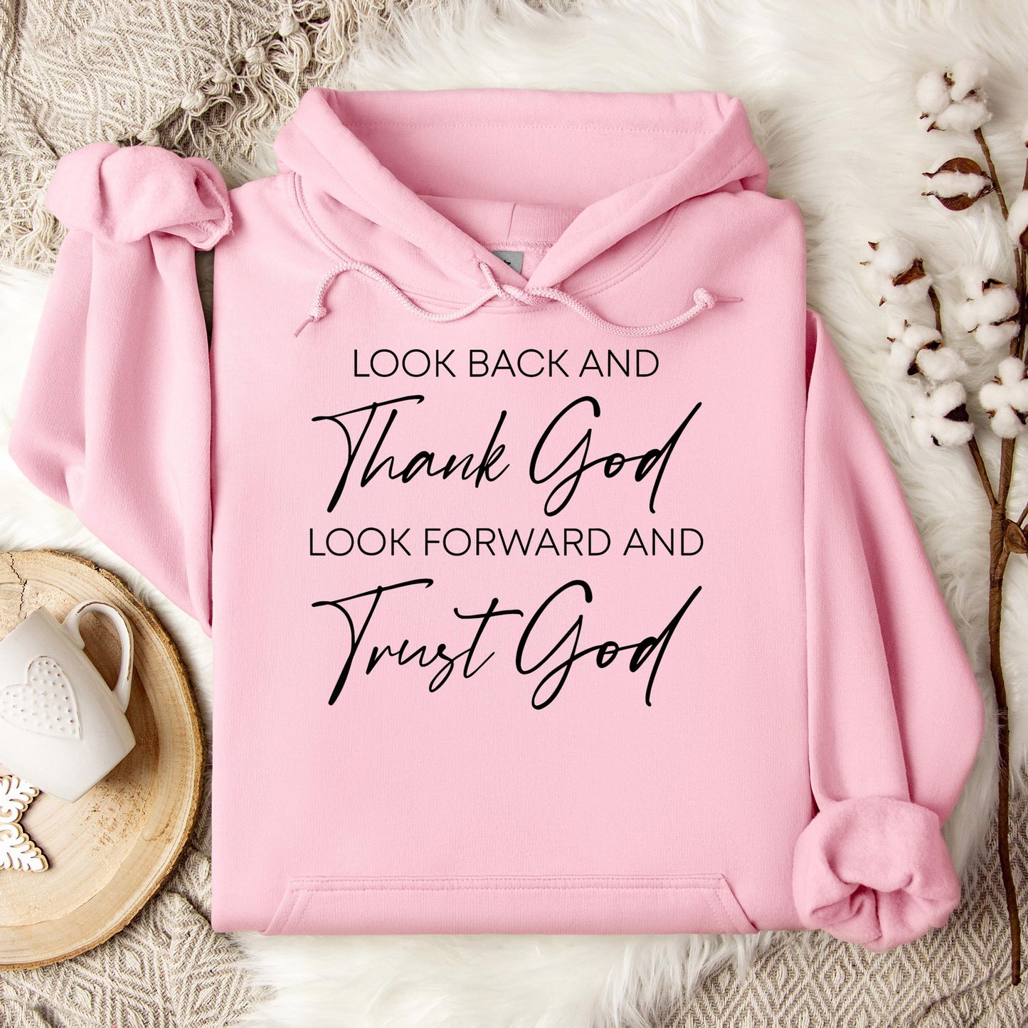 Look Back And Thank God Look Forward And Trust God 01 Hoodie
