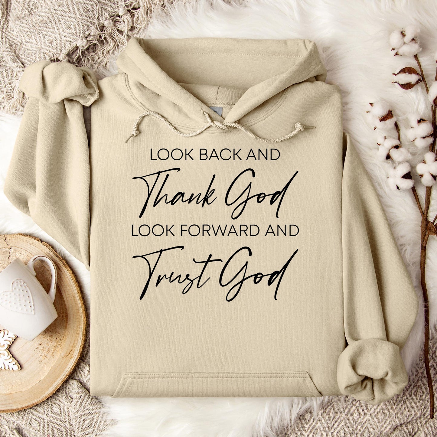 Look Back And Thank God Look Forward And Trust God 01 Hoodie