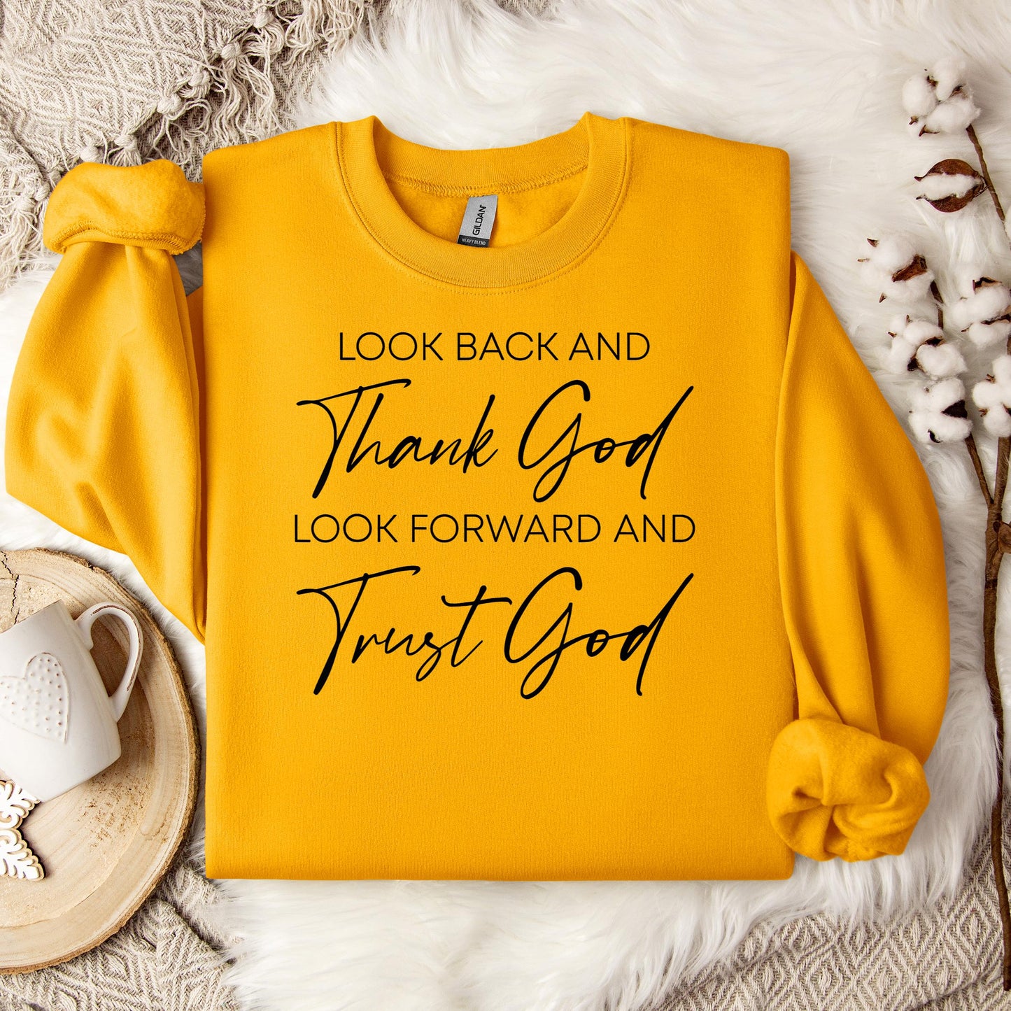 Look Back And Thank God Look Forward And Trust God 01 Sweatshirt