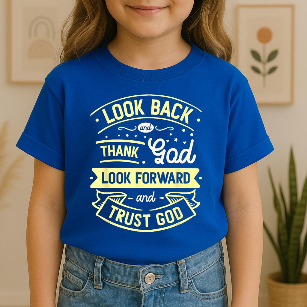 Look Back And Thank God Look Forward And Trust God 02