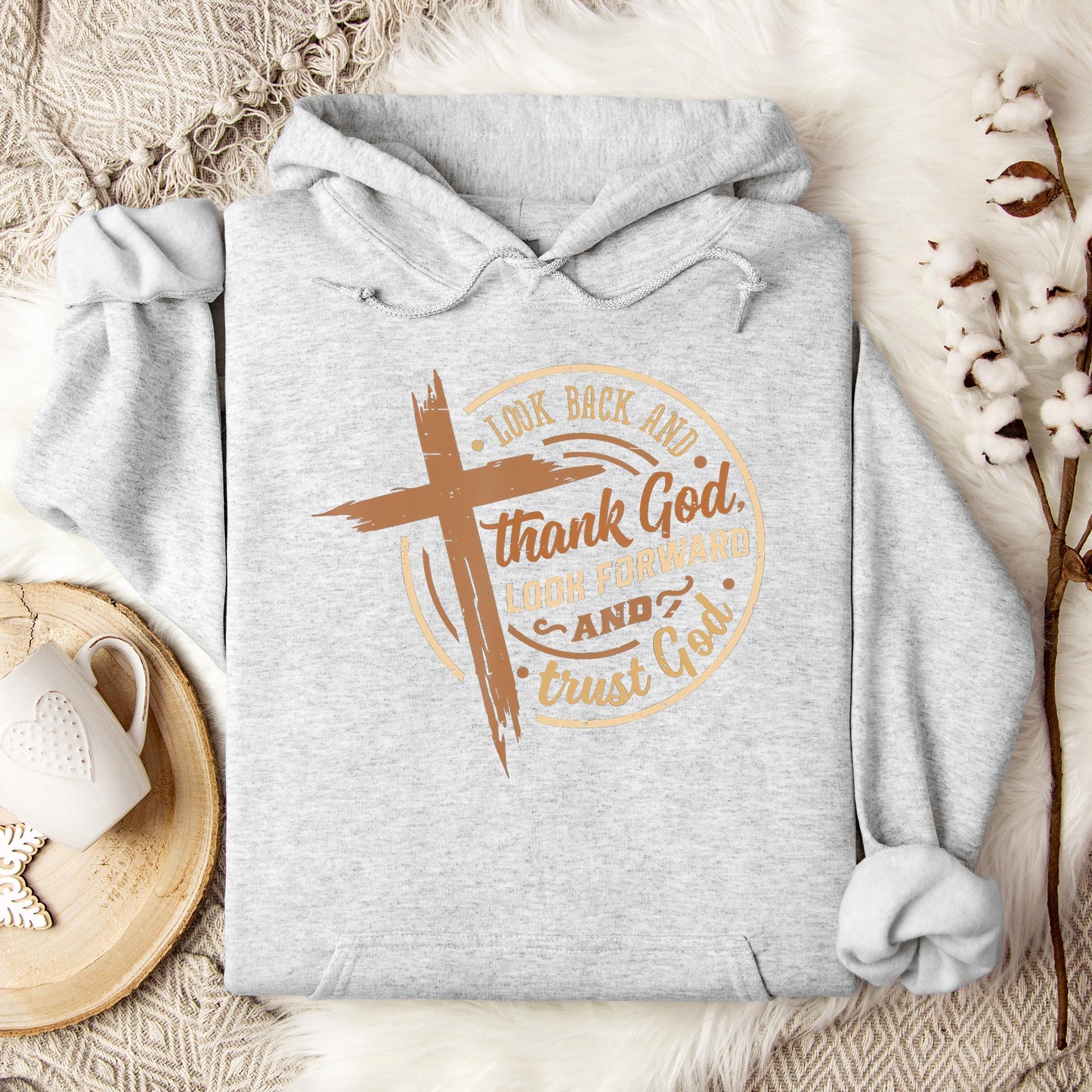 Look Back And Thank God Look Forward And Trust God 04 Hoodie