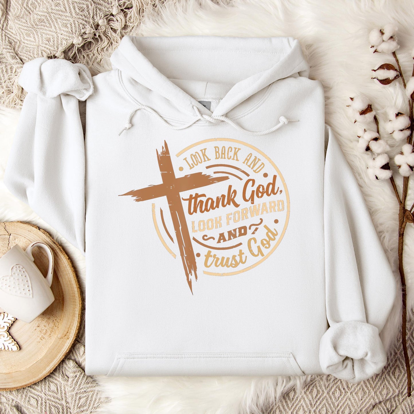 Look Back And Thank God Look Forward And Trust God 04 Hoodie